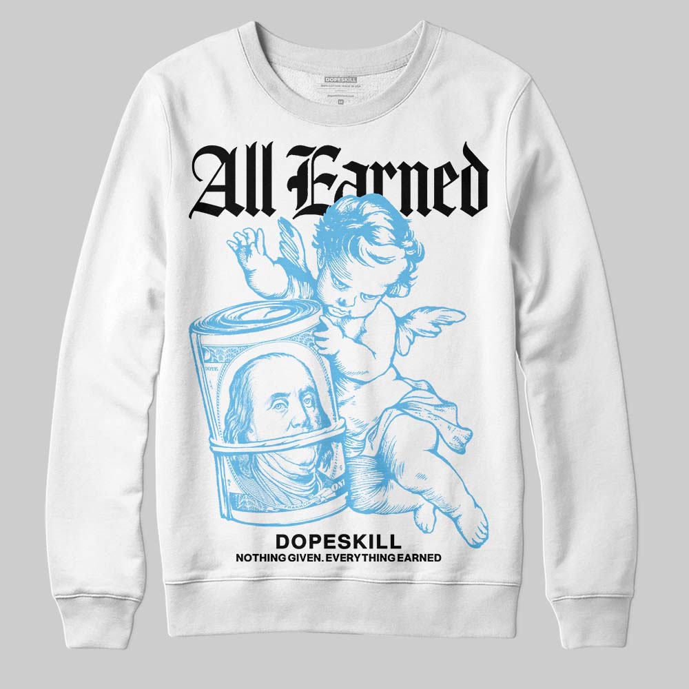 Legend Blue 11s superstreetwear Sweatshirt All Earned Graphic