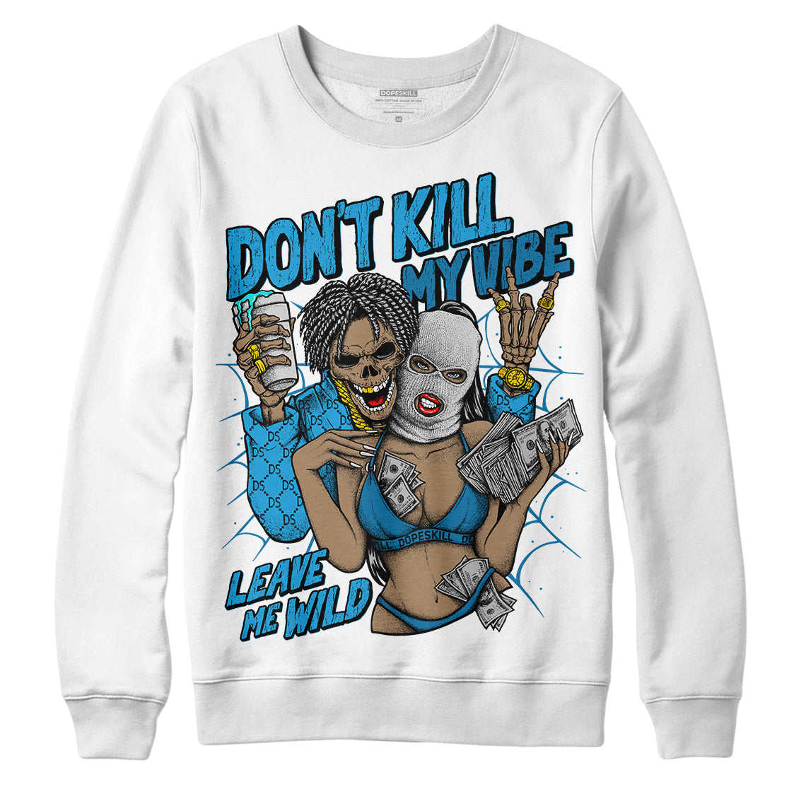 Military Blue 4s superstreetwear Sweatshirt Don't Kill My Vibe Graphic