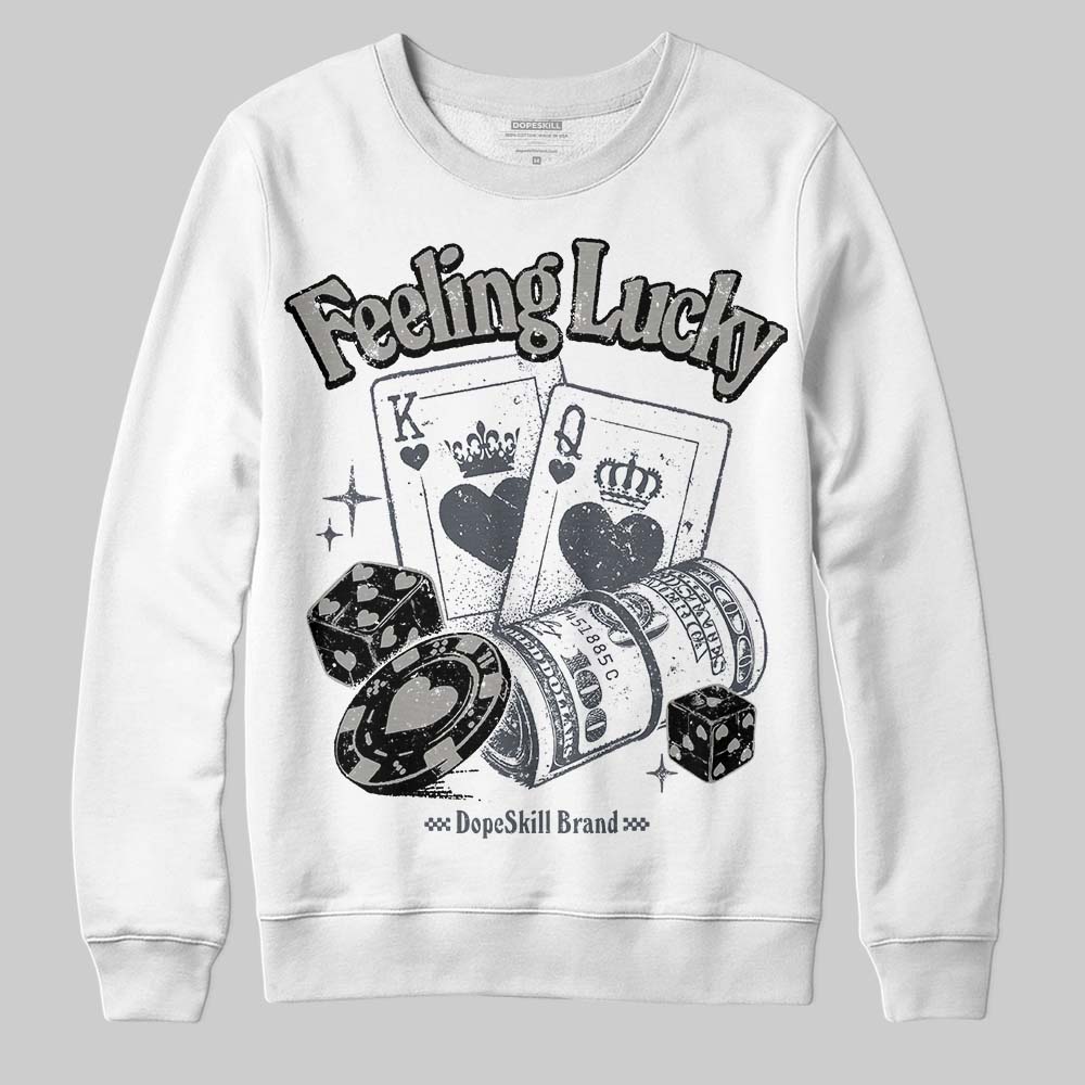 Cool Grey 11s superstreetwear Sweatshirt Feeling Lucky Graphic
