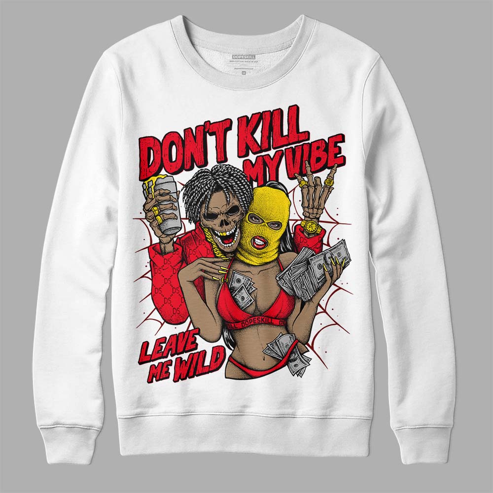 Red Thunder 4s superstreetwear Sweatshirt Don't Kill My Vibe Graphic