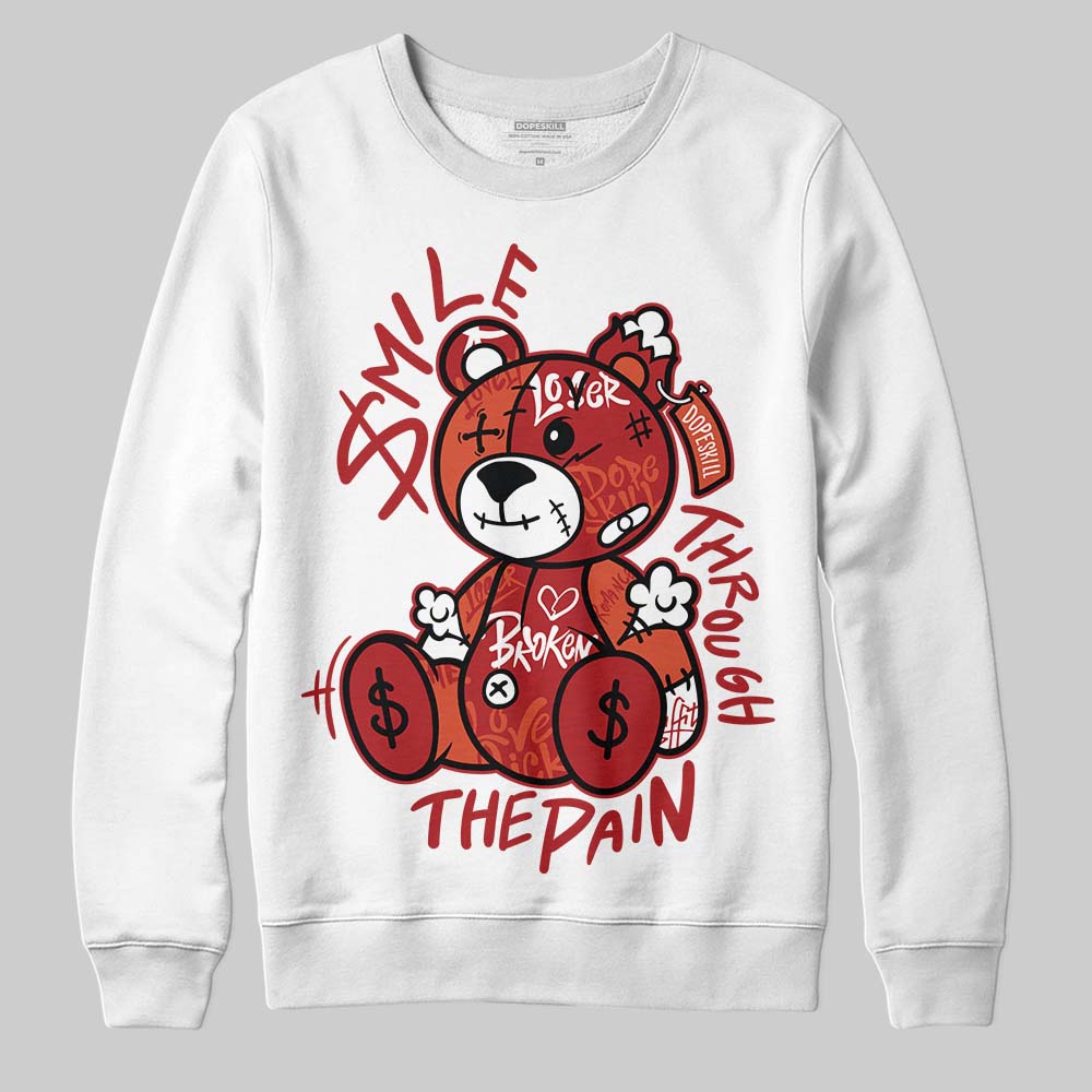 Brick By Brick 4s superstreetwear Sweatshirt Smile Through The Pain Graphic