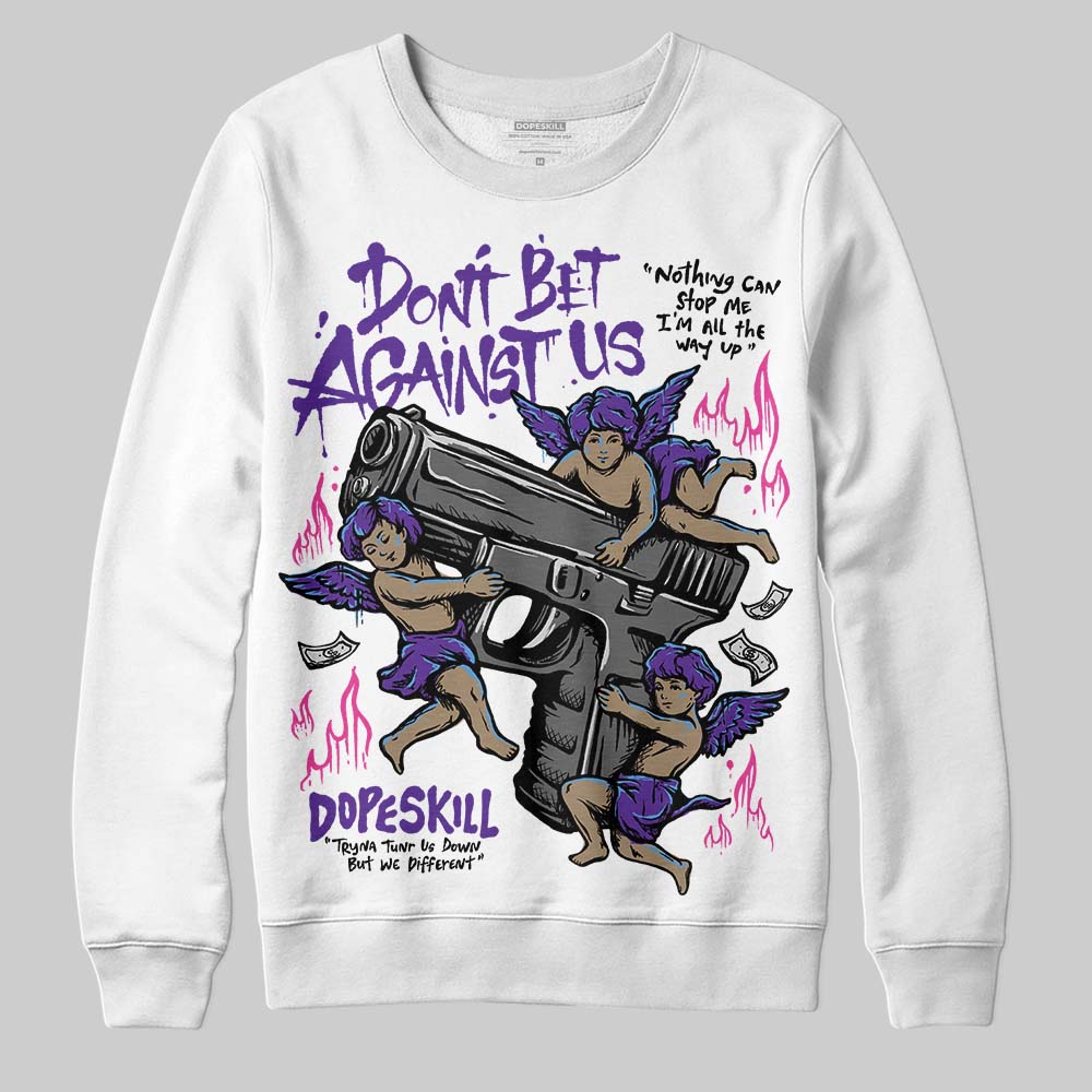 PURPLE Collection superstreetwear Sweatshirt Don't Bet Against Us Graphic