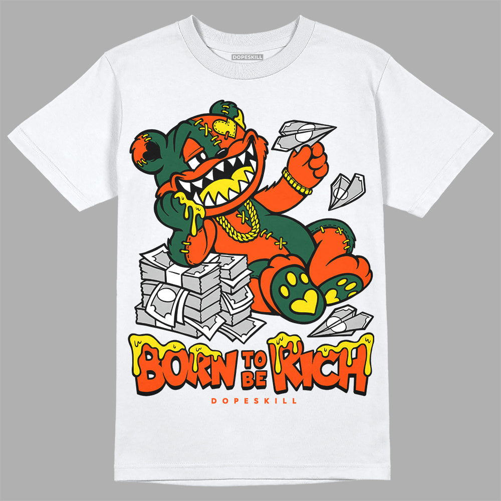 Dunk Team Dark Green Orange superstreetwear T-Shirt Born To Be Rich Graphic