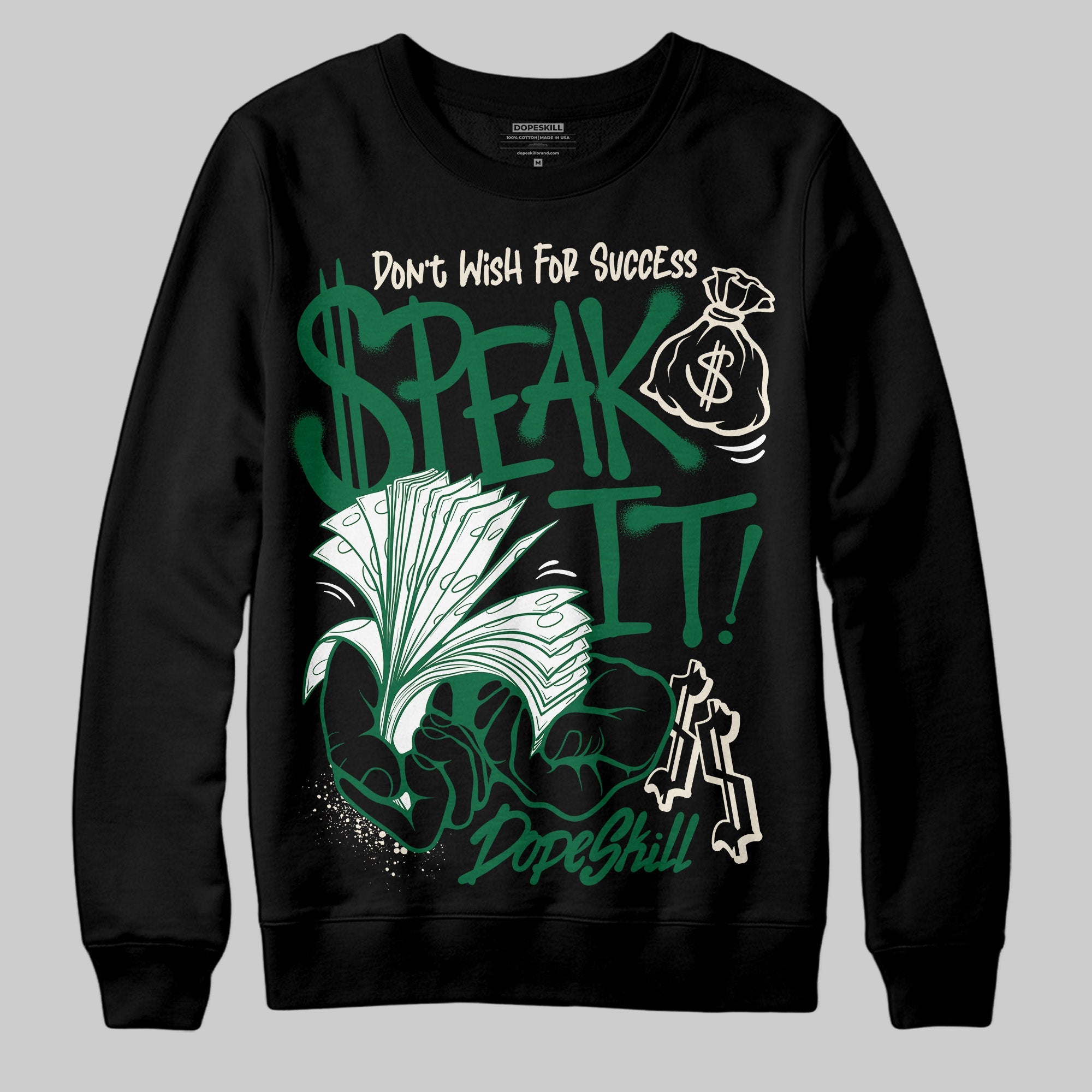 Pine Green 13s superstreetwear Sweatshirt Speak It Graphic