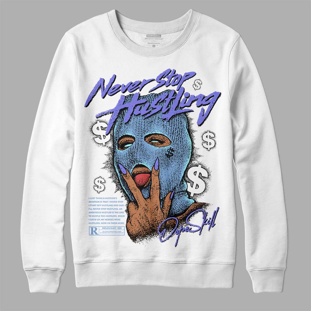 University Blue Collection DopeSkill Sweatshirt Never Stop Hustling Graphic