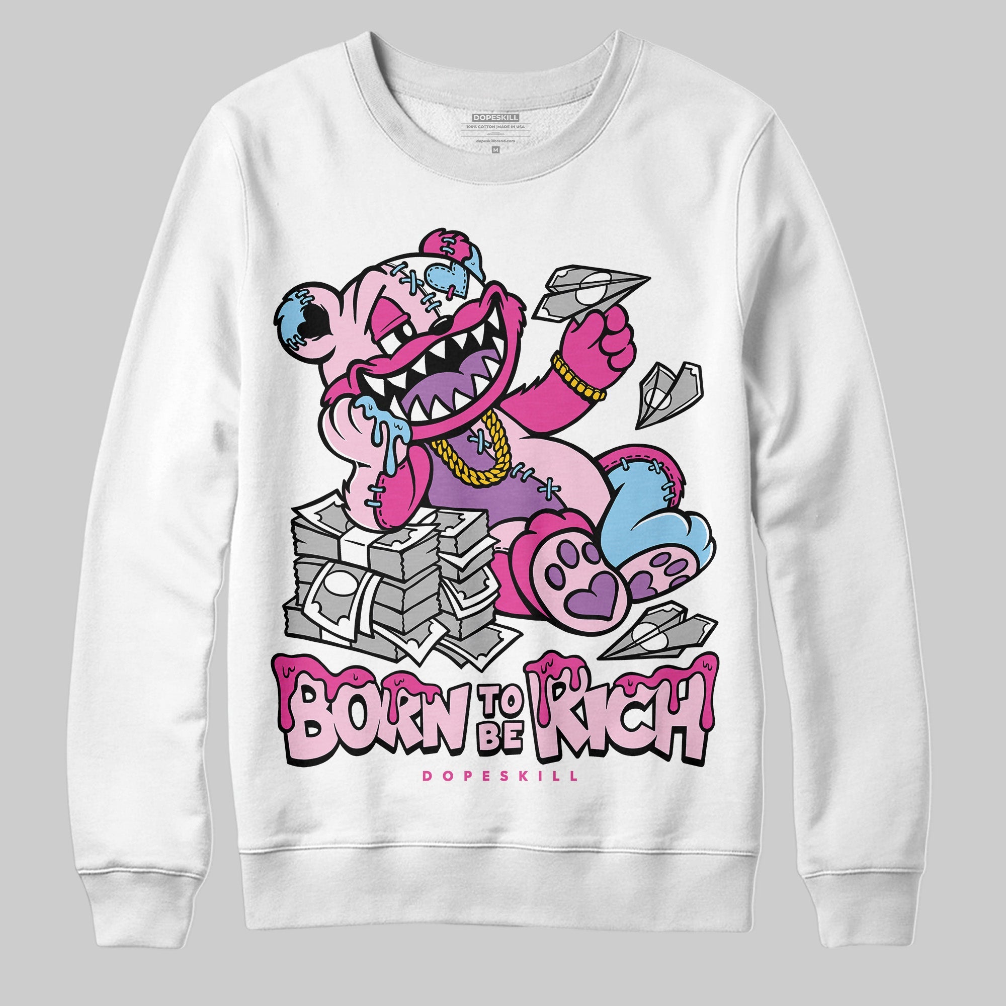Doernbecher 6s superstreetwear Sweatshirt Born To Be Rich Graphic