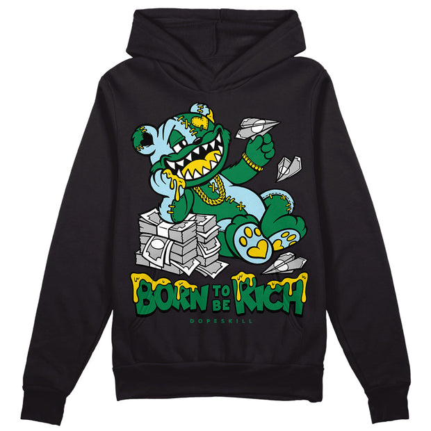 Lucky Green 5s DopeSkill Hoodie Sweatshirt Born To Be Rich Graphic