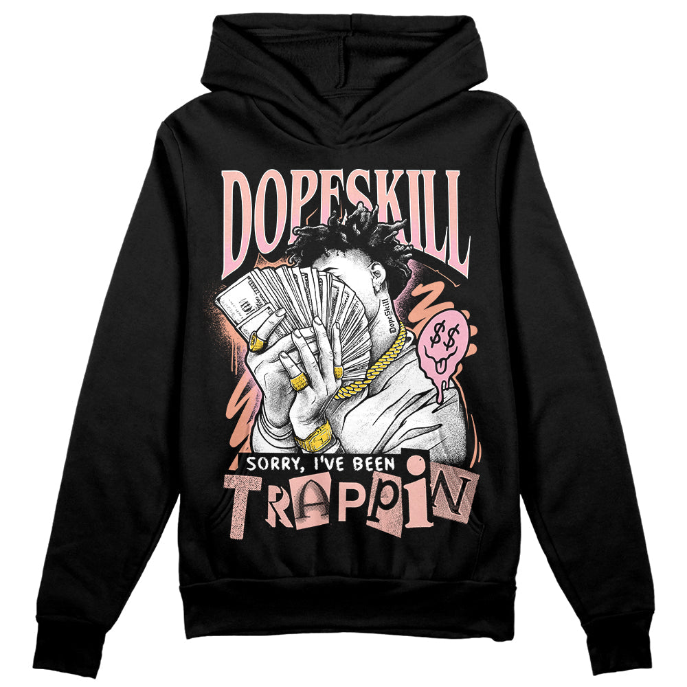Legend Pink 11s superstreetwear Hoodie Sweatshirt Sorry I've Been Trappin Graphic