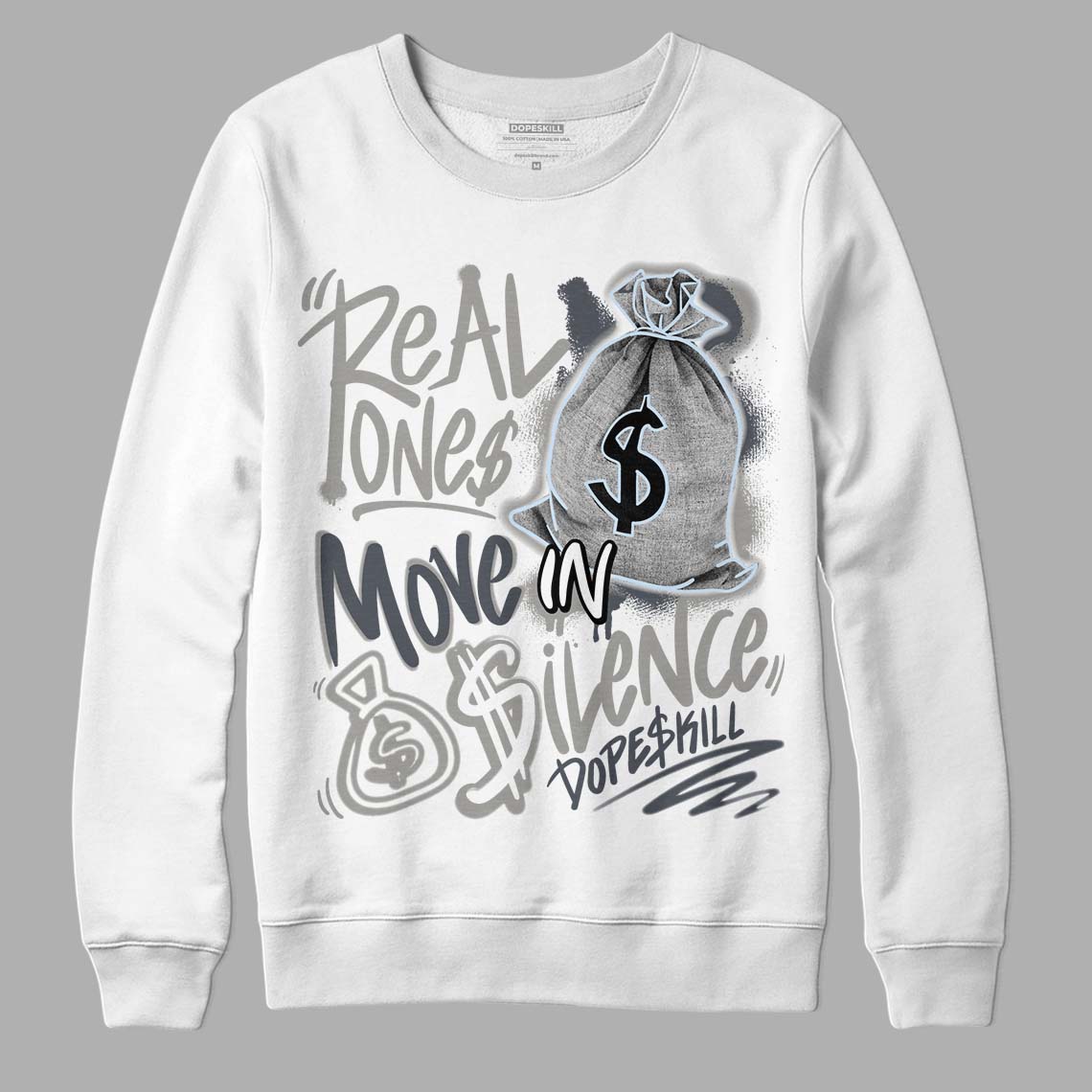 Cool Grey 6s superstreetwear Sweatshirt Real Ones Move In Silence Graphic