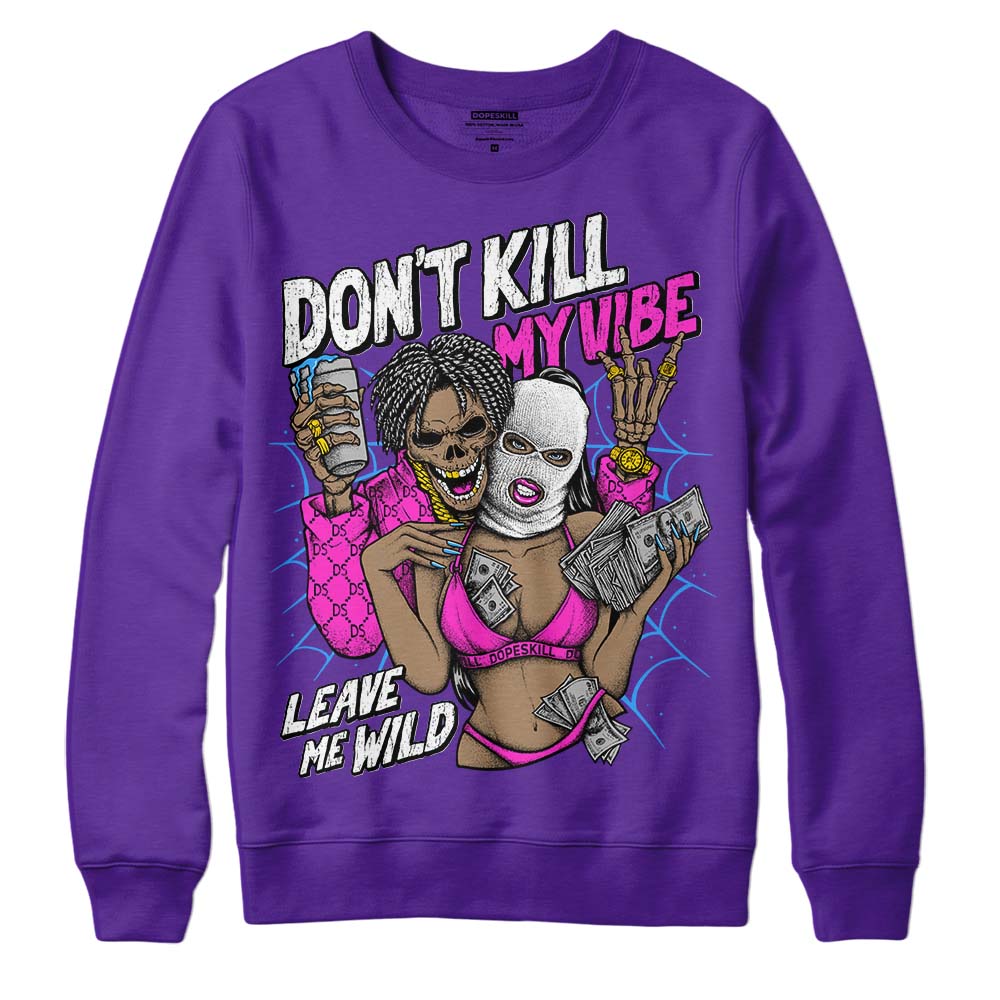 PURPLE Collection superstreetwear Purple Sweatshirt Don't Kill My Vibe Graphic