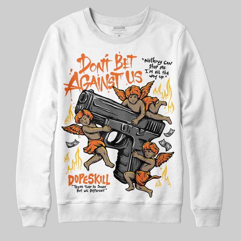 Orange Black White superstreetwear Sweatshirt Don't Bet Against Us Graphic