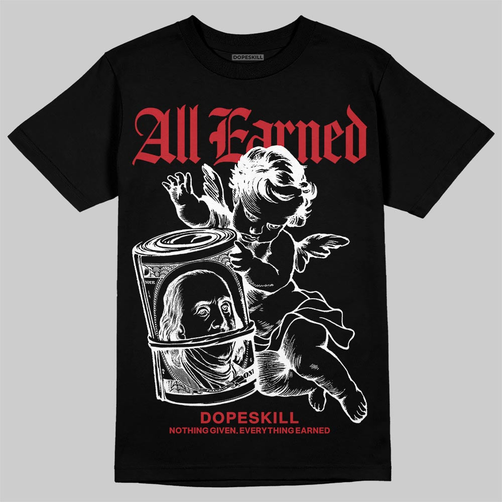 Bred 11s superstreetwear T-Shirt All Earned Graphic