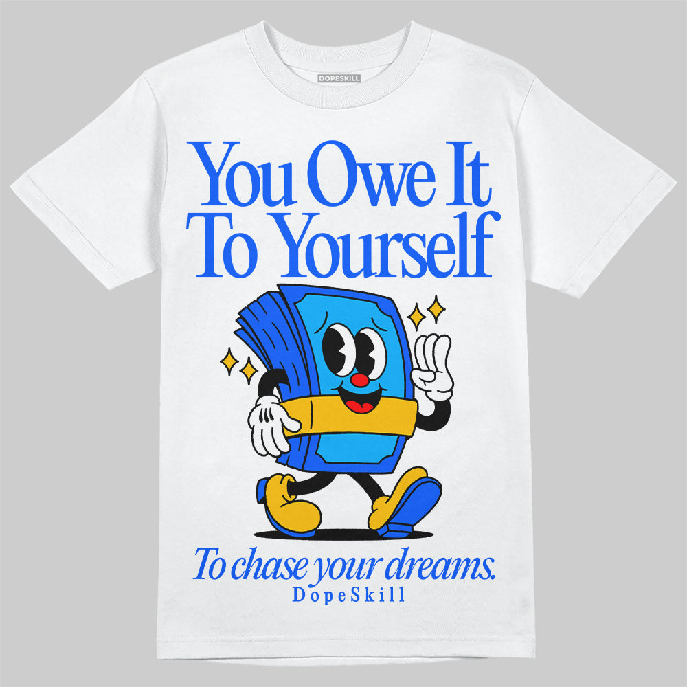 Royal Blue Collection superstreetwear T-Shirt Owe It To Yourself Graphic