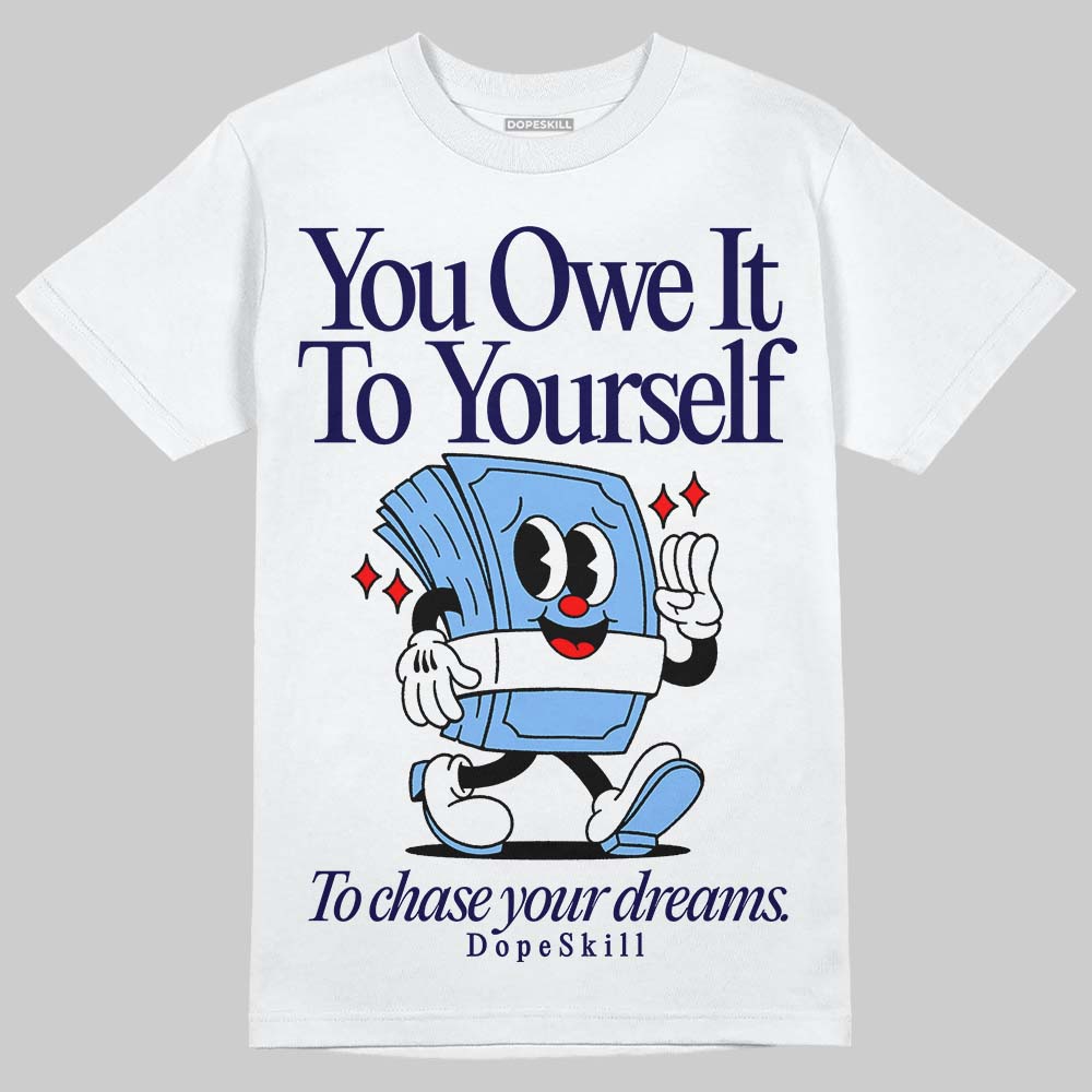 Powder Blue 9s superstreetwear T-Shirt Owe It To Yourself Graphic