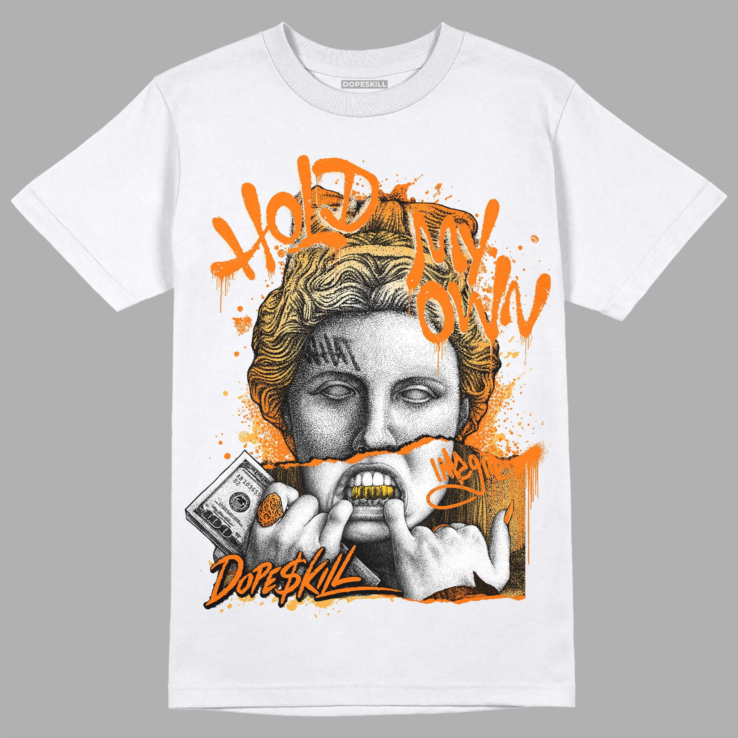 Dunk Low Magma Orange superstreetwear T-Shirt Hold My Own Graphic