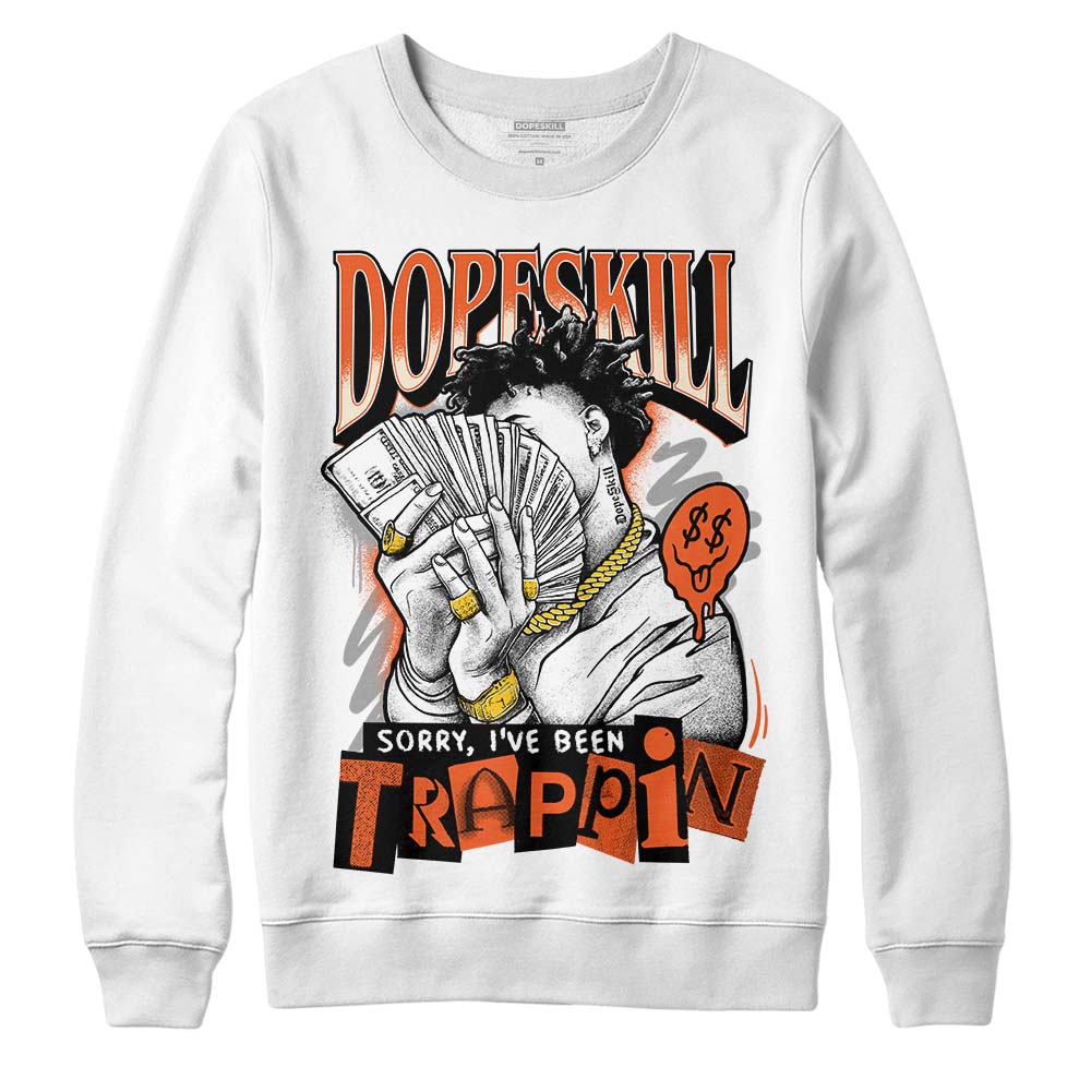 Georgia Peach 3s superstreetwear Sweatshirt Sorry I've Been Trappin Graphic