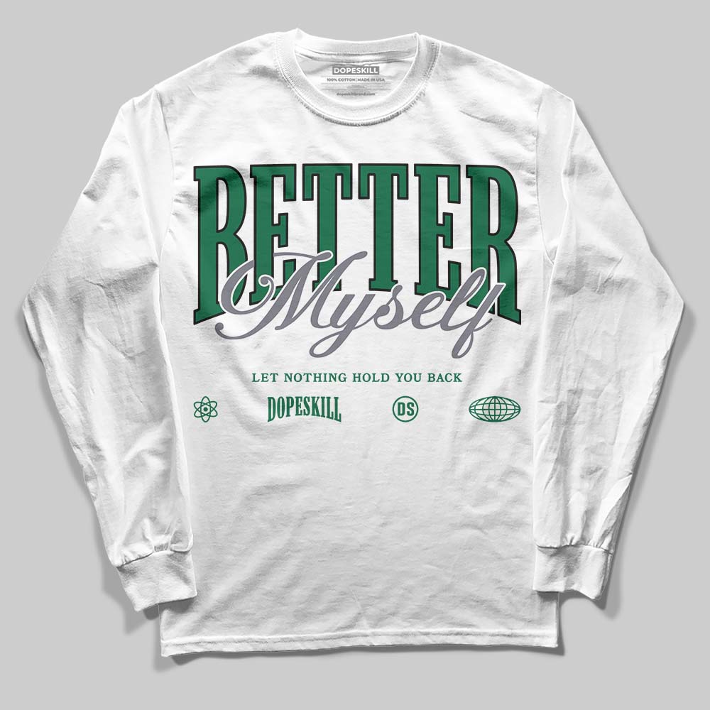 GT-2160 Shamrock Green superstreetwear Long Sleeve T-Shirt Better Myself Graphic