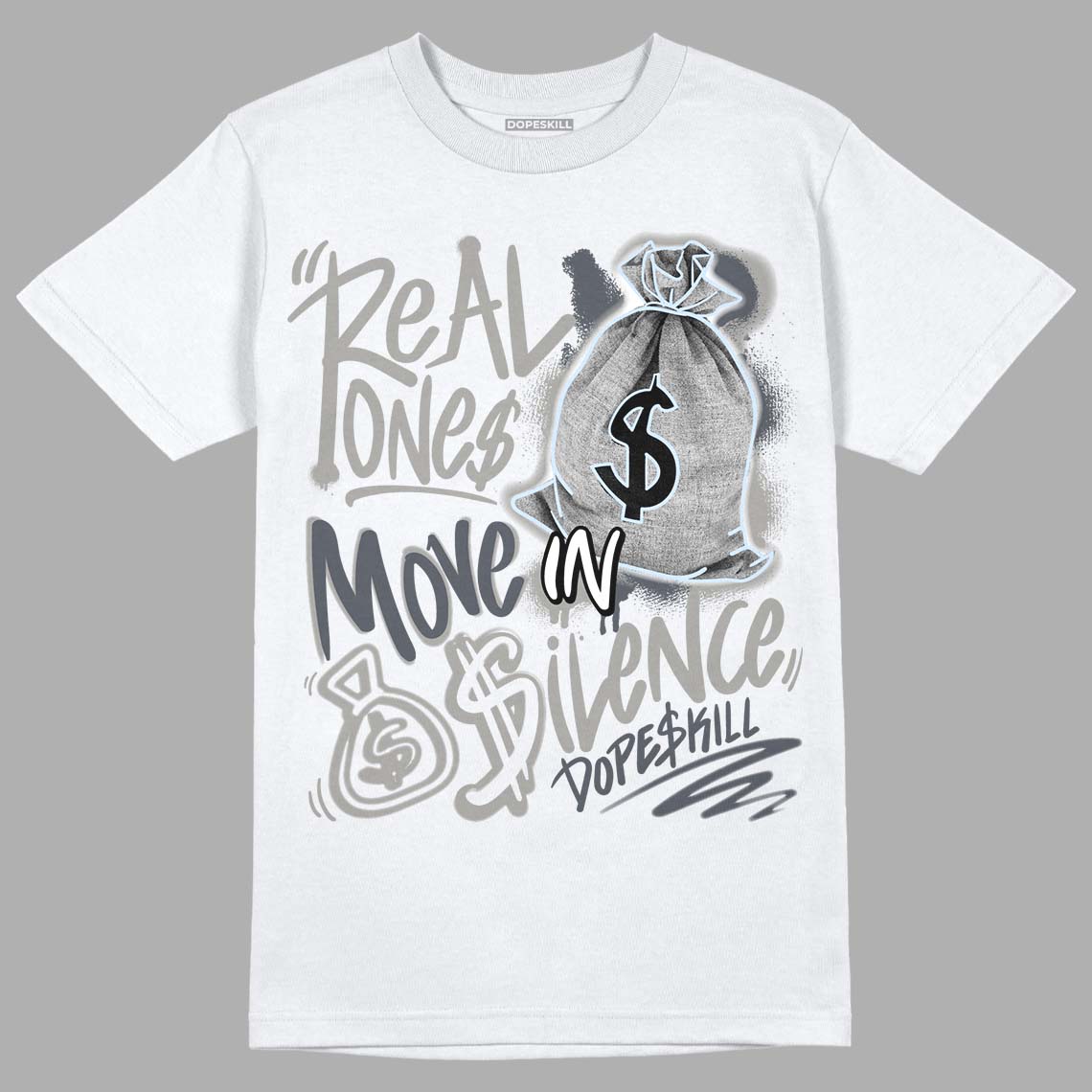 Cool Grey 6s superstreetwear T-Shirt Real Ones Move In Silence Graphic
