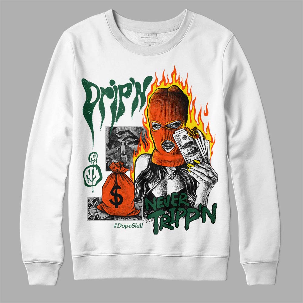 Dunk Team Dark Green Orange superstreetwear Sweatshirt Drip'n Never Tripp'n Graphic