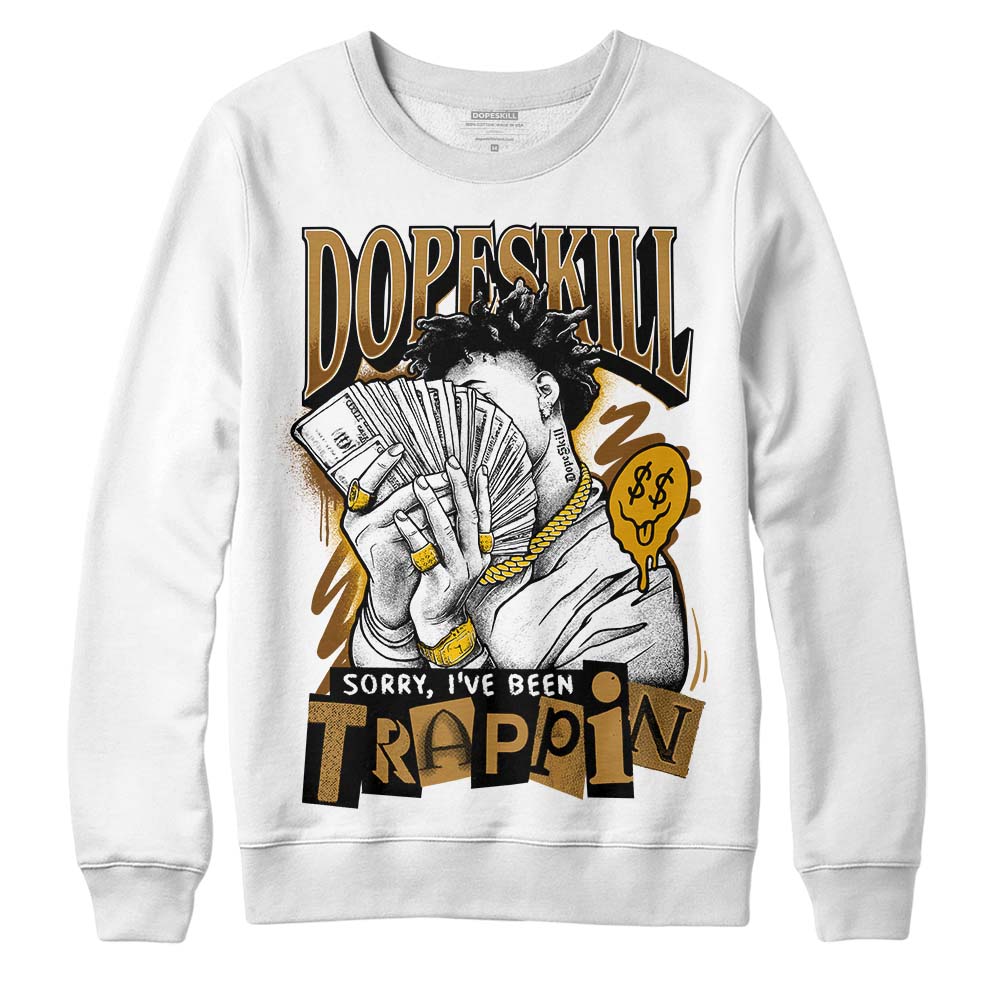 Wheat 13s superstreetwear Sweatshirt Sorry I've Been Trappin Graphic