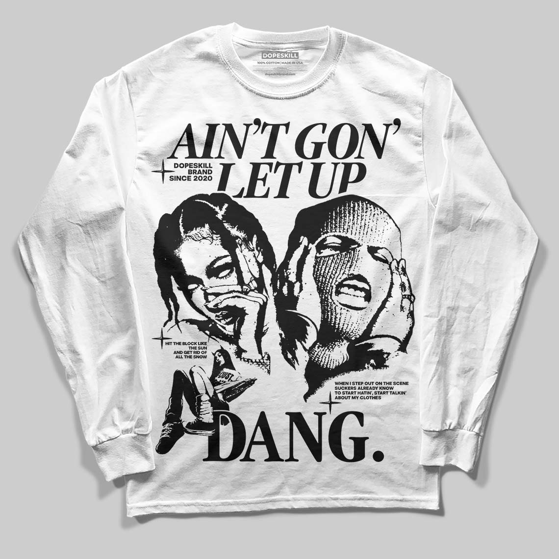 Black and White Collection superstreetwear Long Sleeve T-Shirt Ain't Gon' Let Up Graphic
