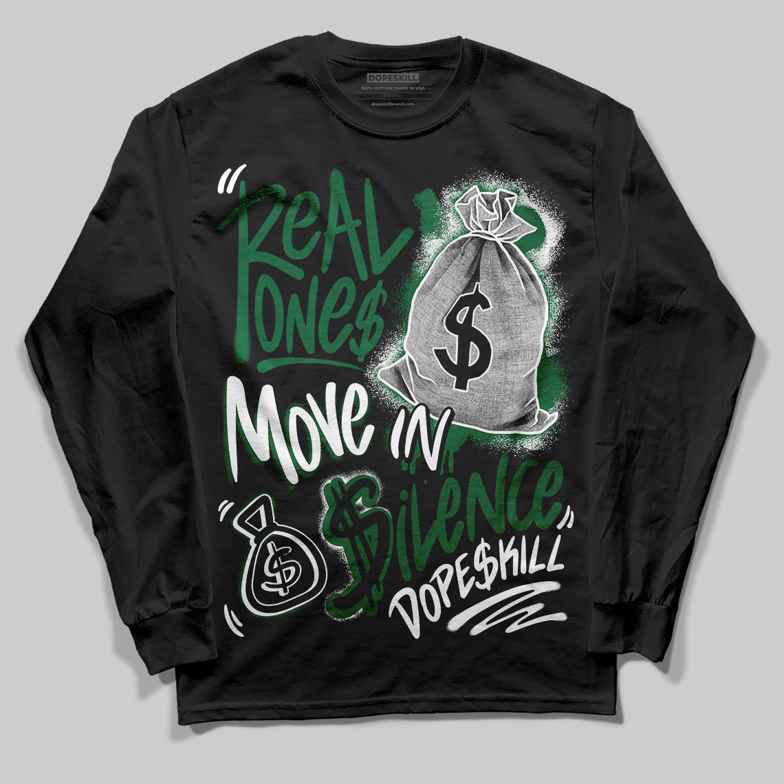 Pine Green 13s superstreetwear Long Sleeve T-Shirt Real Ones Move In Silence Graphic