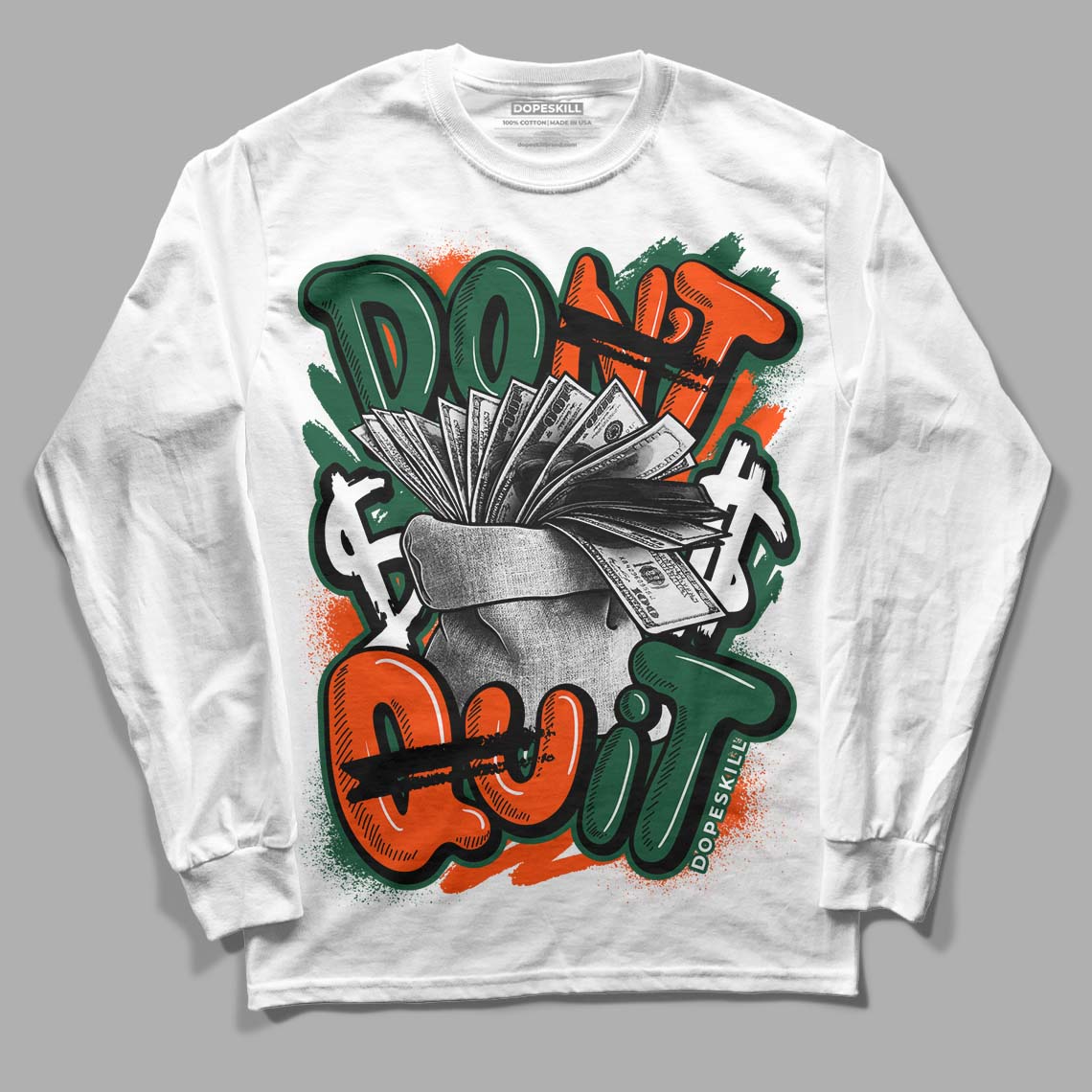 Dunk Low Team Dark Green Orange superstreetwear Long Sleeve T-Shirt Don't Quit Graphic