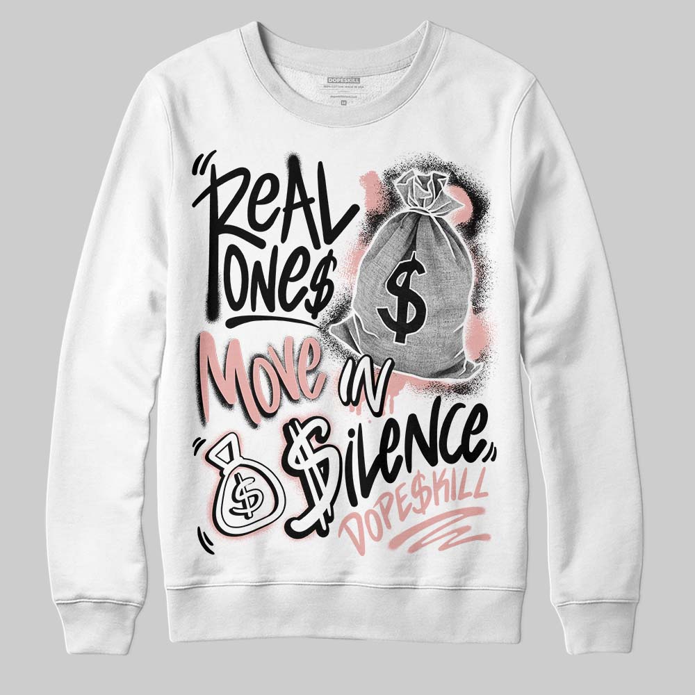Rust Pink 1s 2025 superstreetwear Sweatshirt Real Ones Move In Silence Graphic