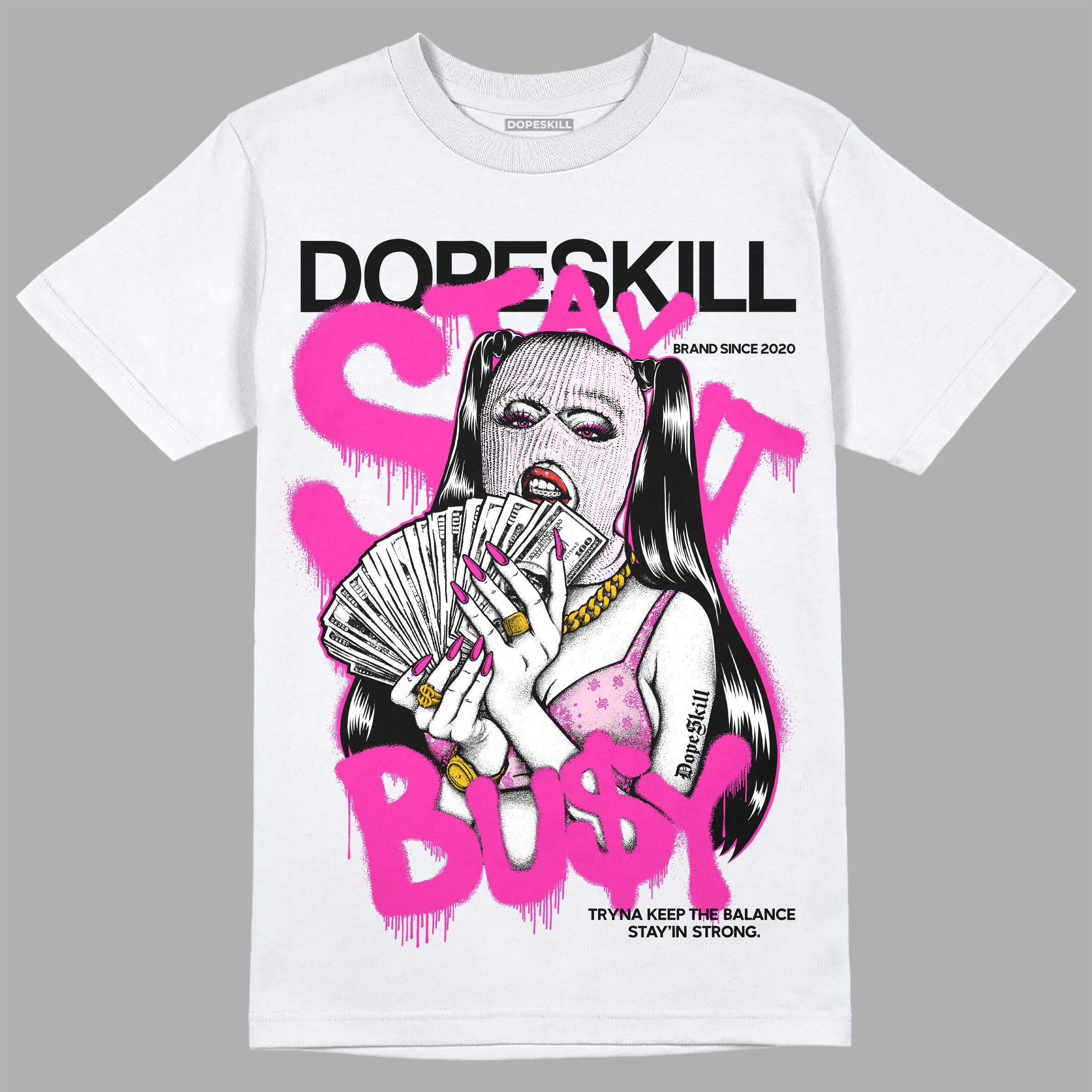 Triple Pink Dunk Low superstreetwear T-Shirt Stay It Busy Graphic