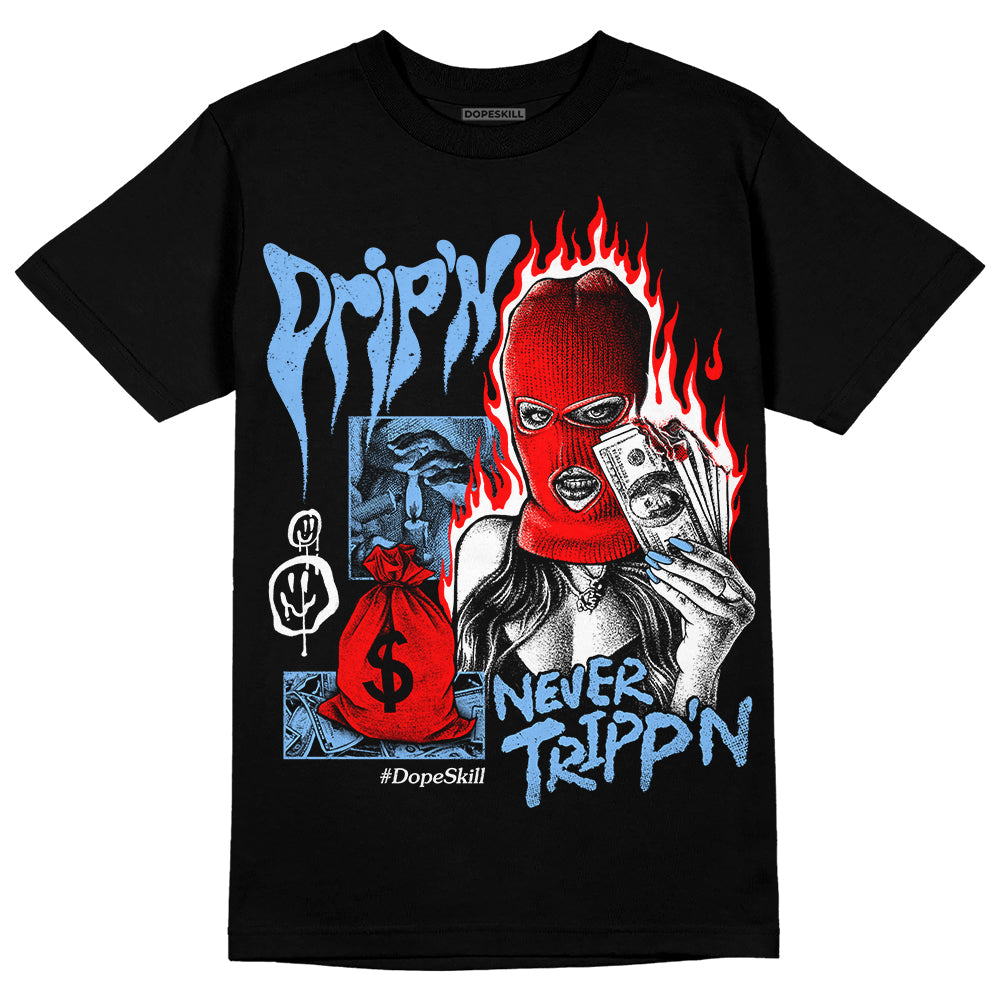 Powder Blue 9s superstreetwear T-Shirt Drip'n Never Tripp'n Graphic