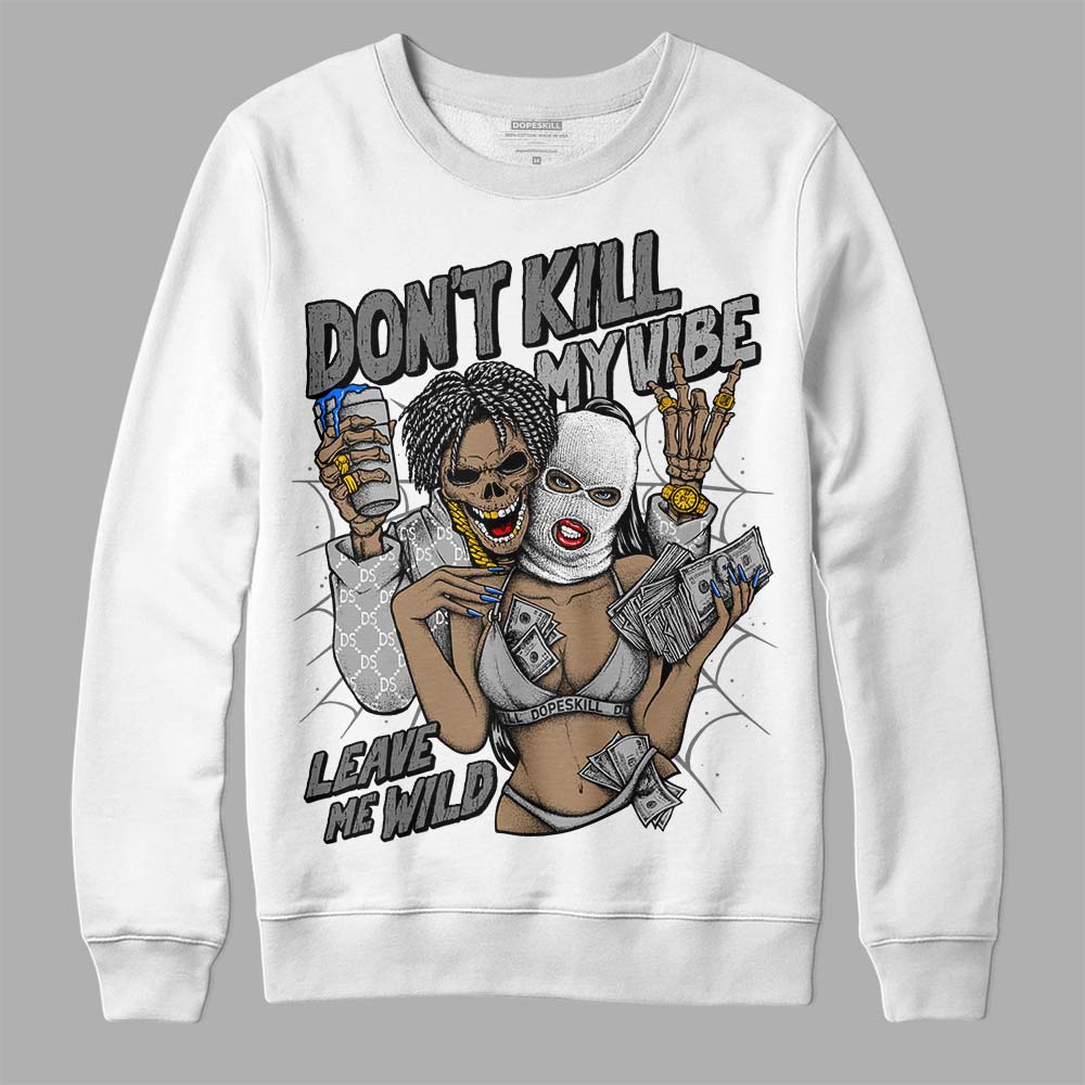 Stealth 12s superstreetwear Sweatshirt Don't Kill My Vibe Graphic