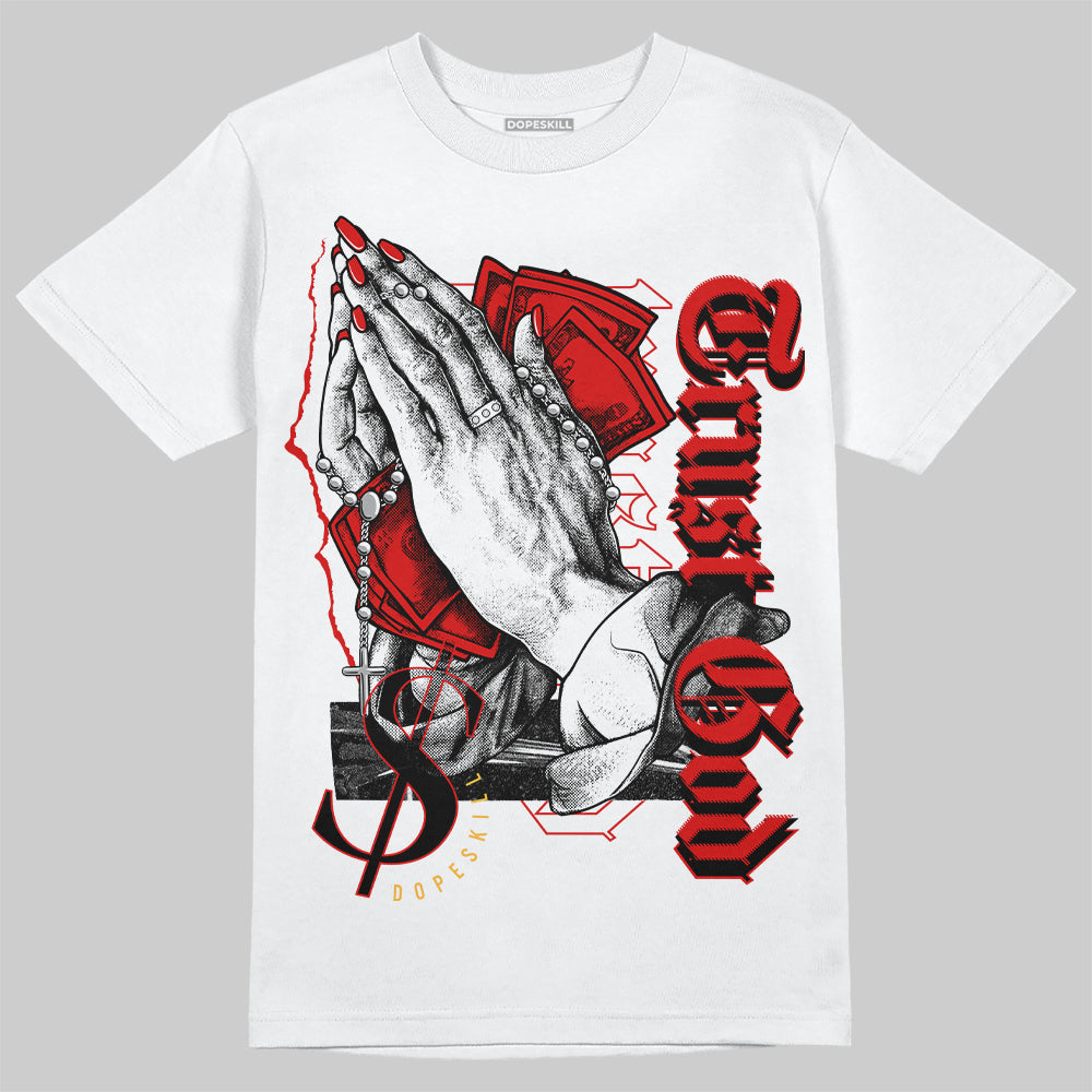 Dunk Low Gym Red superstreetwear T-Shirt Trust God Graphic