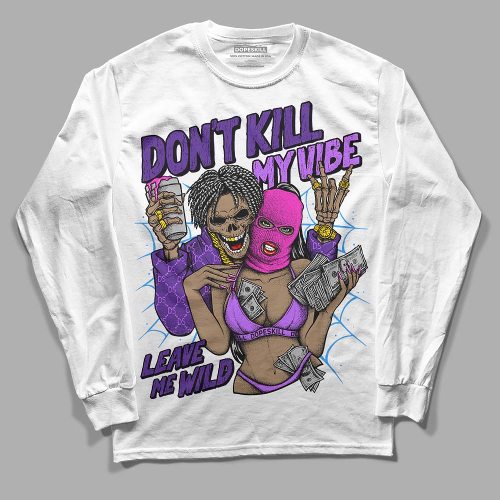 PURPLE Collection superstreetwear Long Sleeve T-Shirt Don't Kill My Vibe Graphic