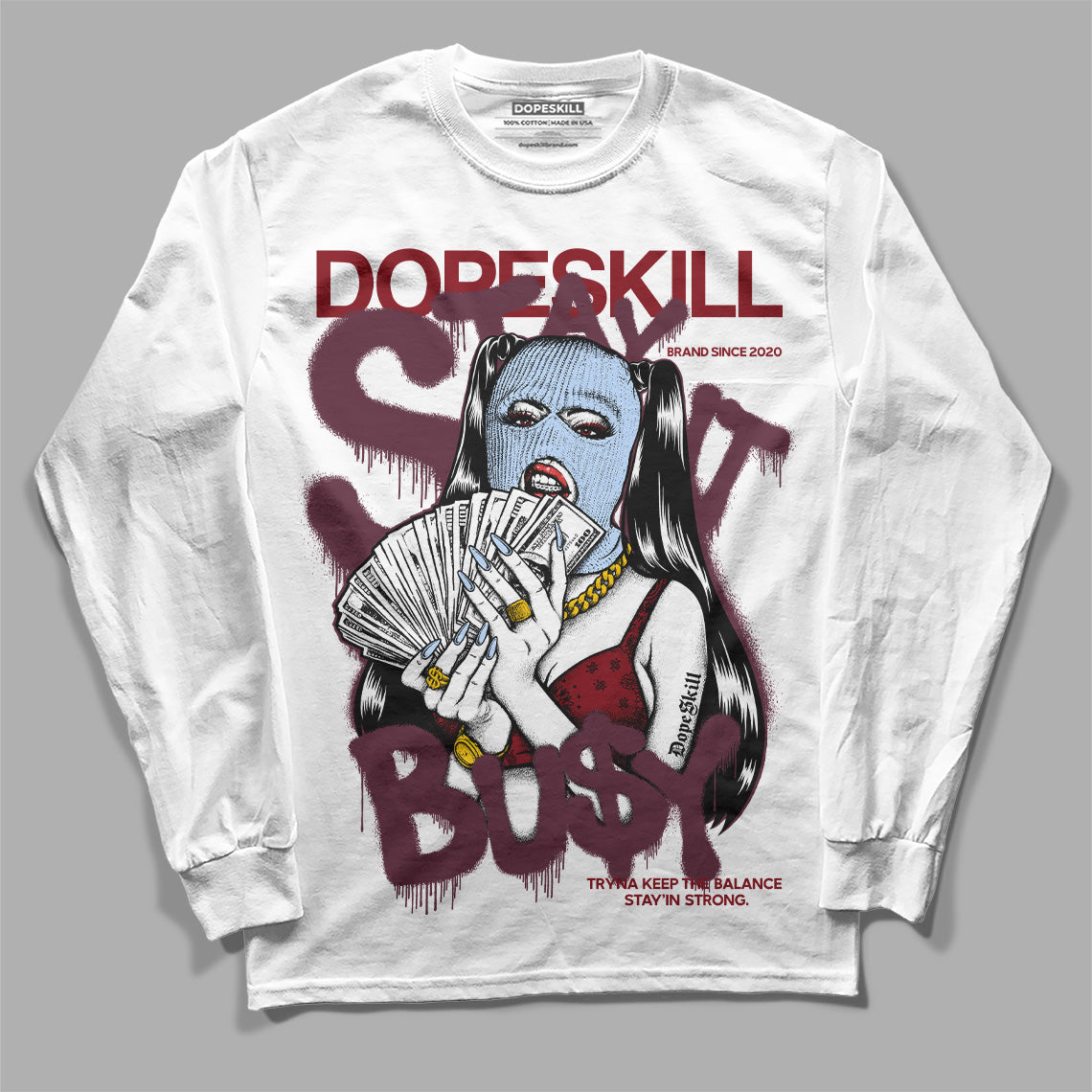 Burgundy 5s superstreetwear Long Sleeve T-Shirt Stay It Busy Graphic