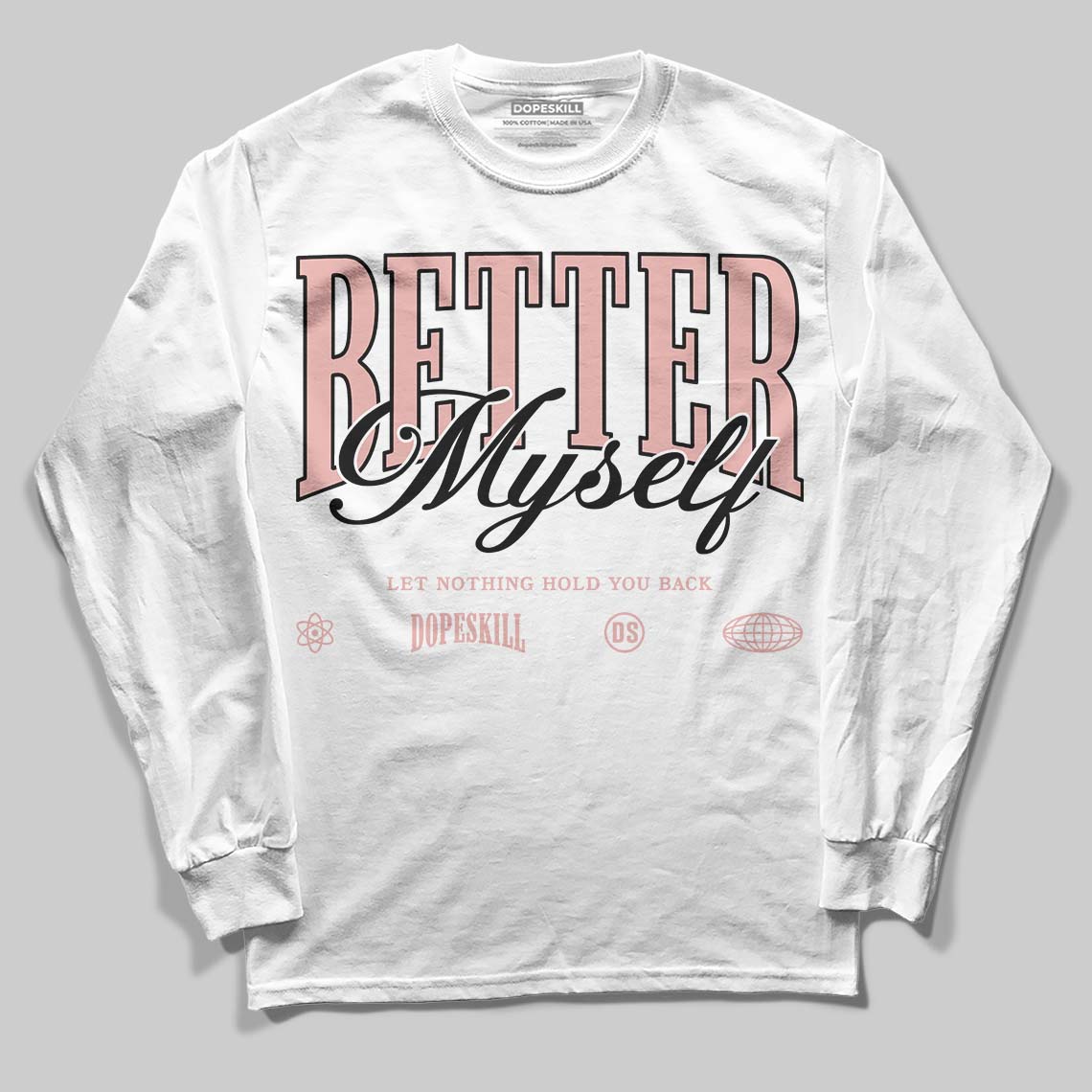 Rust Pink 1s 2025 superstreetwear Long Sleeve T-Shirt Better Myself Graphic