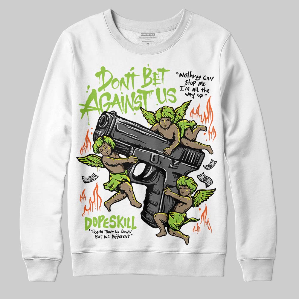 Neon Green Collection superstreetwear Sweatshirt Don't Bet Against Us Graphic