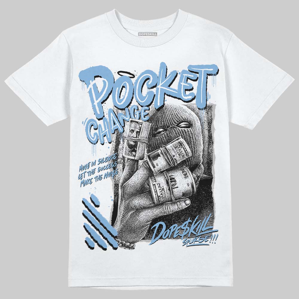University Blue 6s superstreetwear T-Shirt Pocket Change Graphic