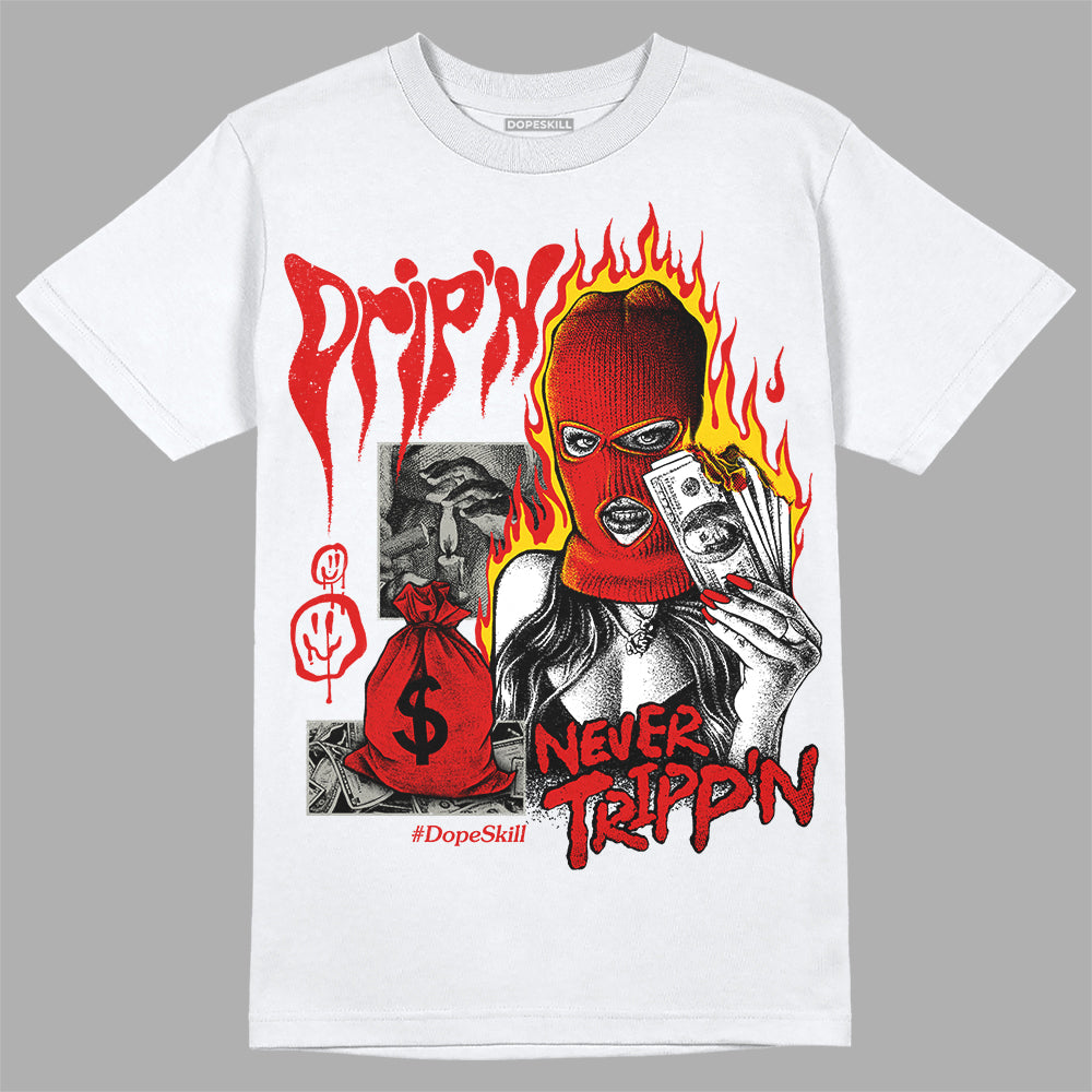 Fire Red 3s superstreetwear T-Shirt Drip'n Never Tripp'n Graphic