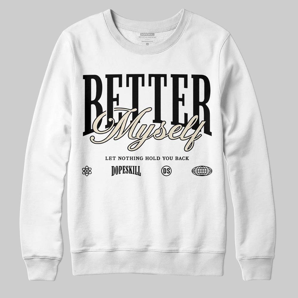 Reverse Metallic 5s superstreetwear Sweatshirt Better Myself Graphic