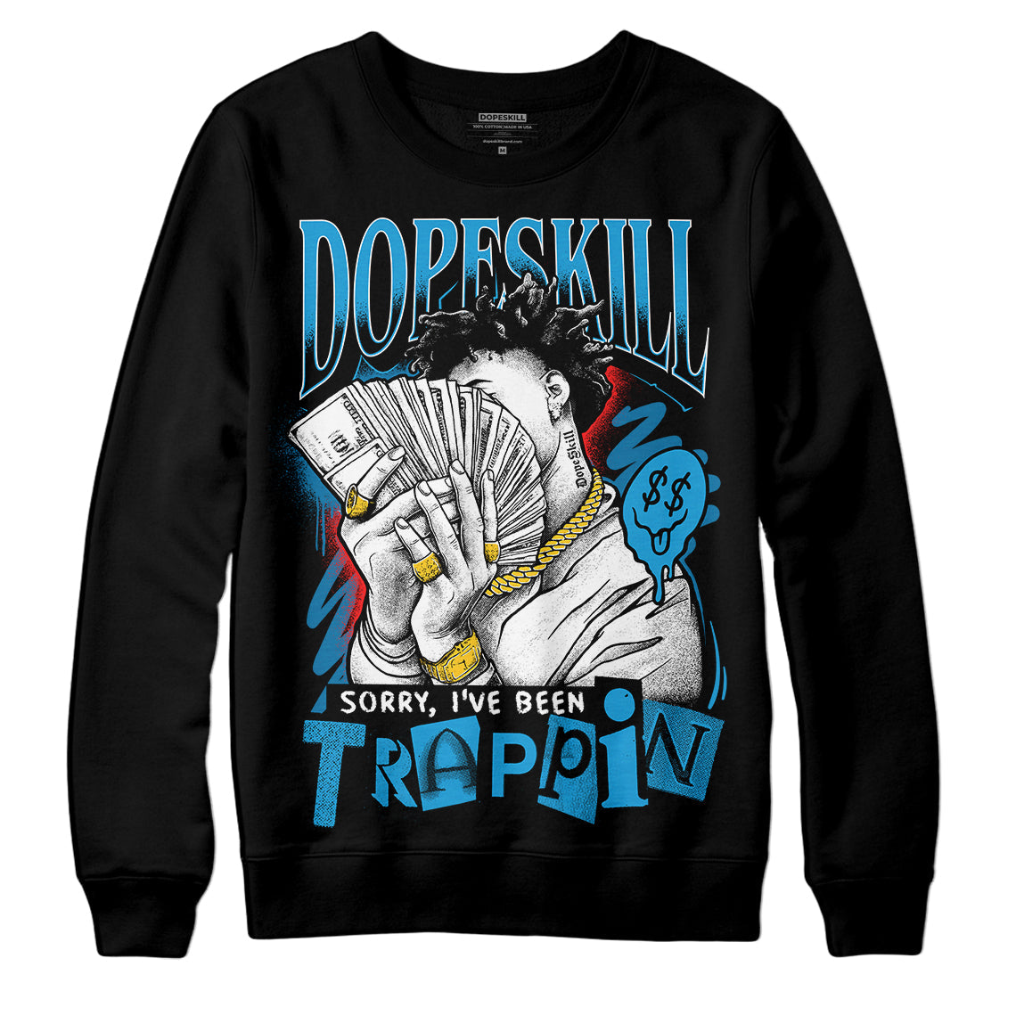 Military Blue 4s superstreetwear Sweatshirt Sorry I've Been Trappin Graphic