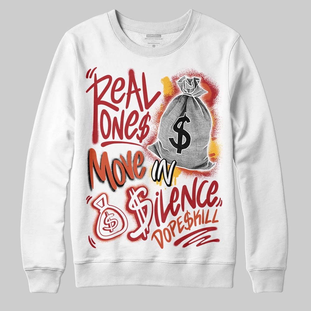 Brick By Brick 4s superstreetwear Sweatshirt Real Ones Move In Silence Graphic
