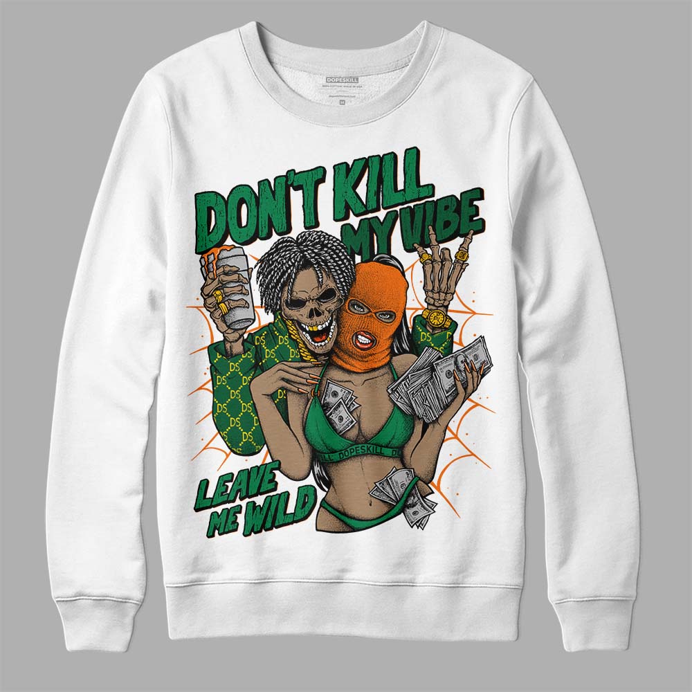 Green Collection superstreetwear Sweatshirt Don't Kill My Vibe Graphic