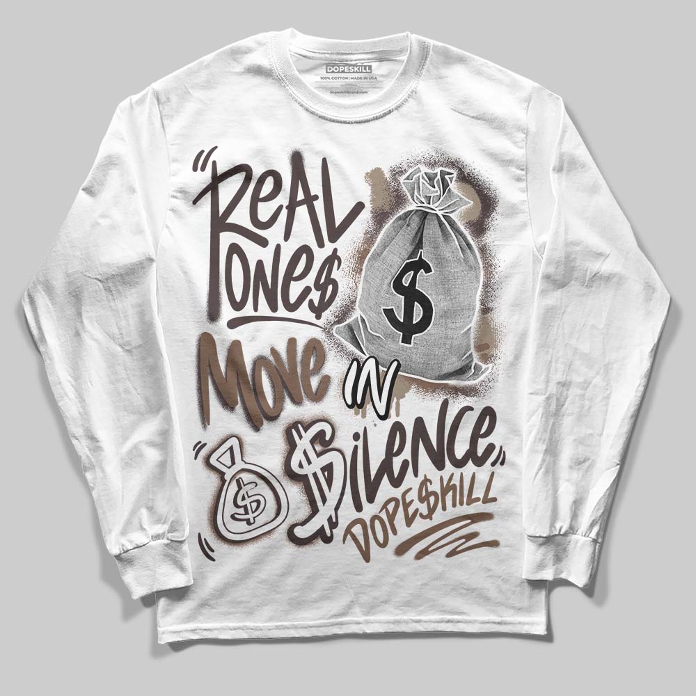 Baroque Brown 12s superstreetwear Long Sleeve T-Shirt Real Ones Move In Silence Graphic