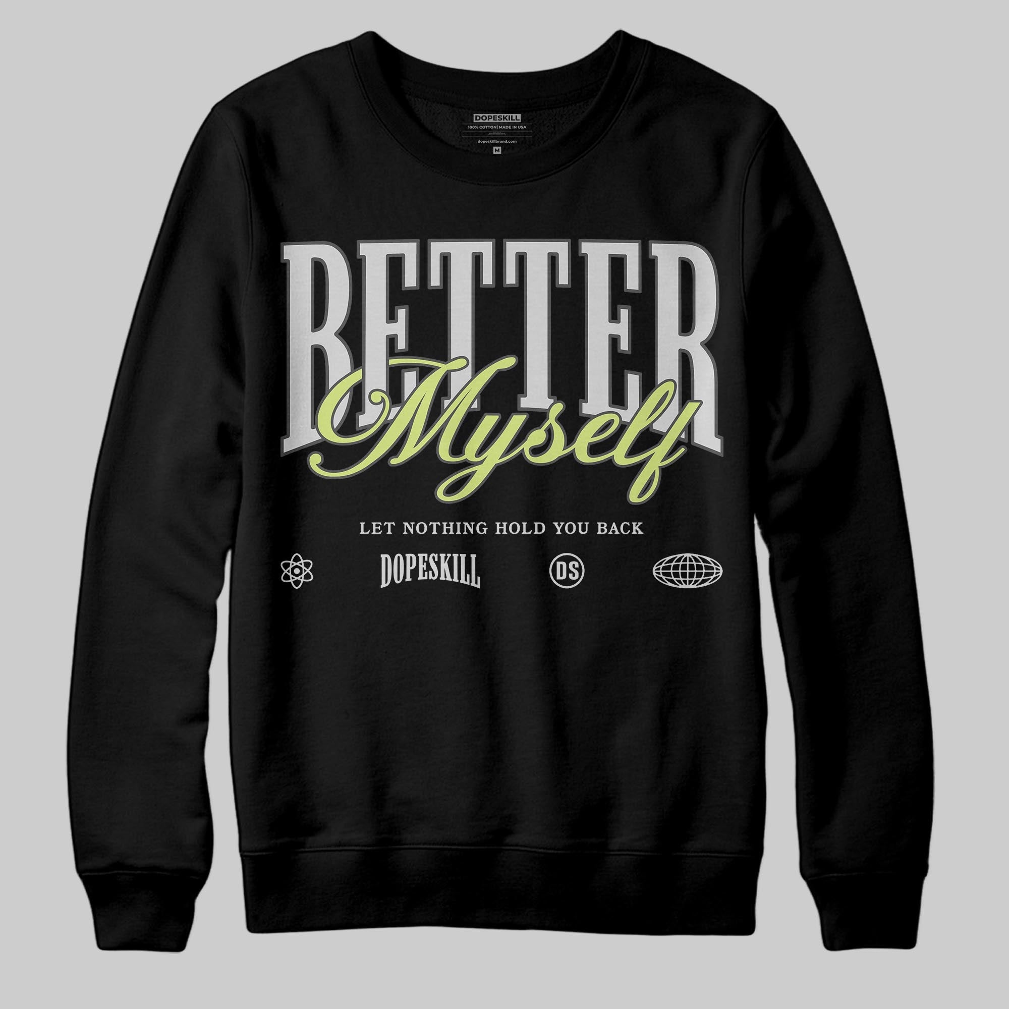 Light Lemon Twist 4s superstreetwear Sweatshirt Better Myself Graphic