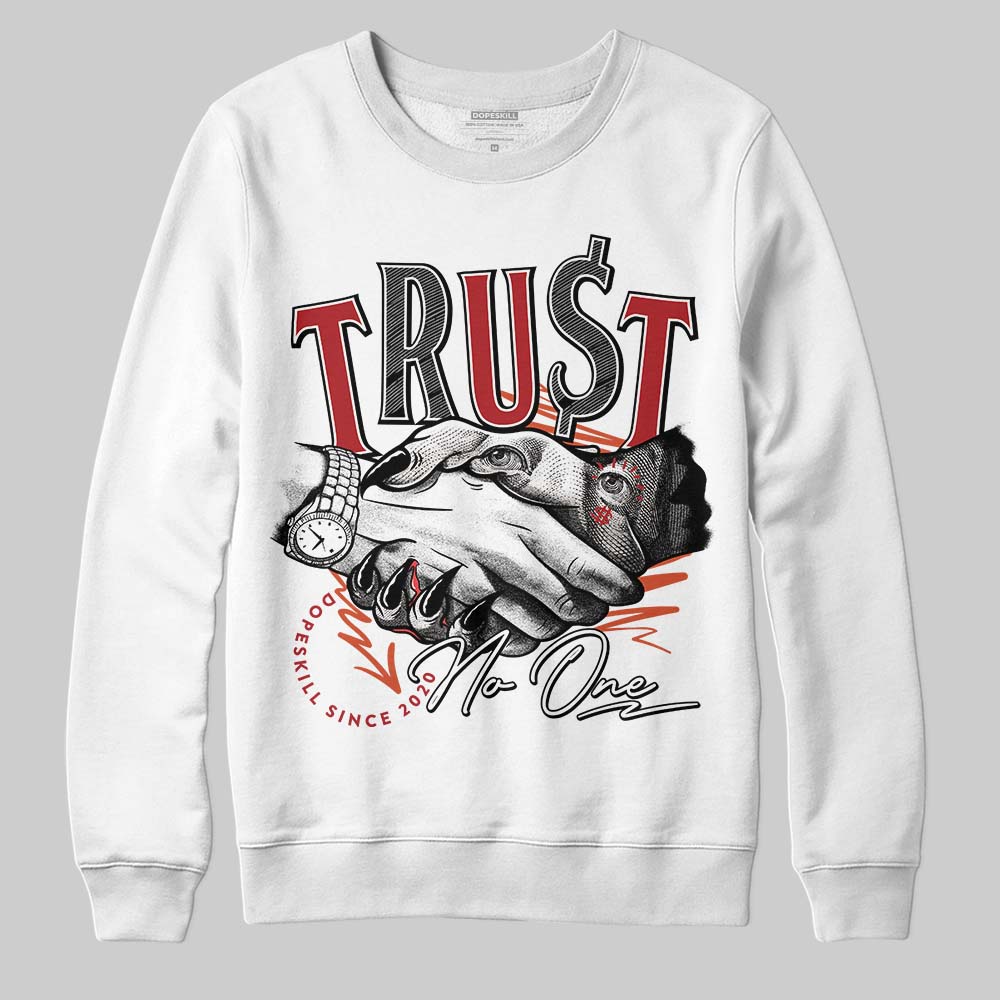 Brick By Brick 4s superstreetwear Sweatshirt Trust No One Graphic