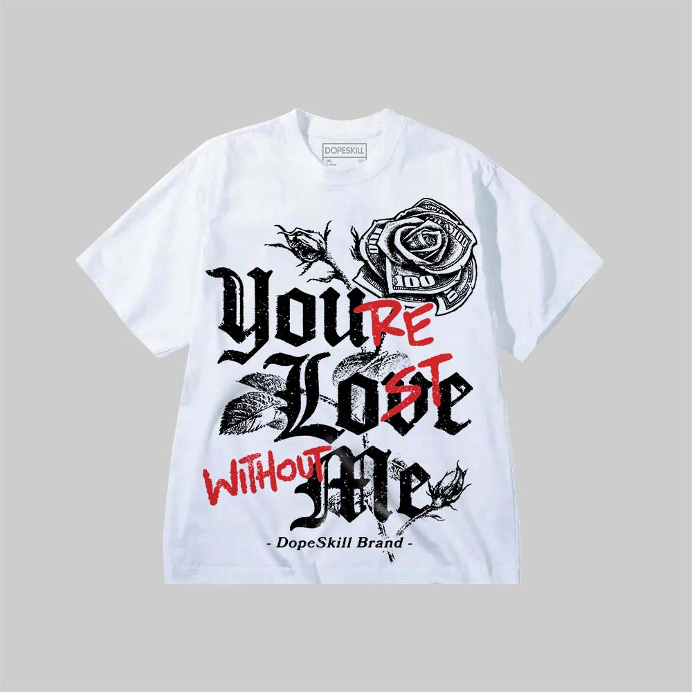 Youa??re Lost Without Me superstreetwear Premium T-shirt