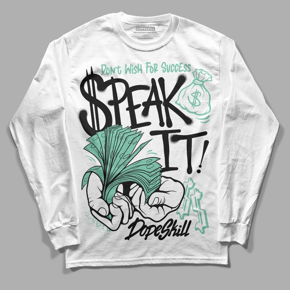 Green Glow 3s superstreetwear Long Sleeve T-Shirt Speak It Graphic