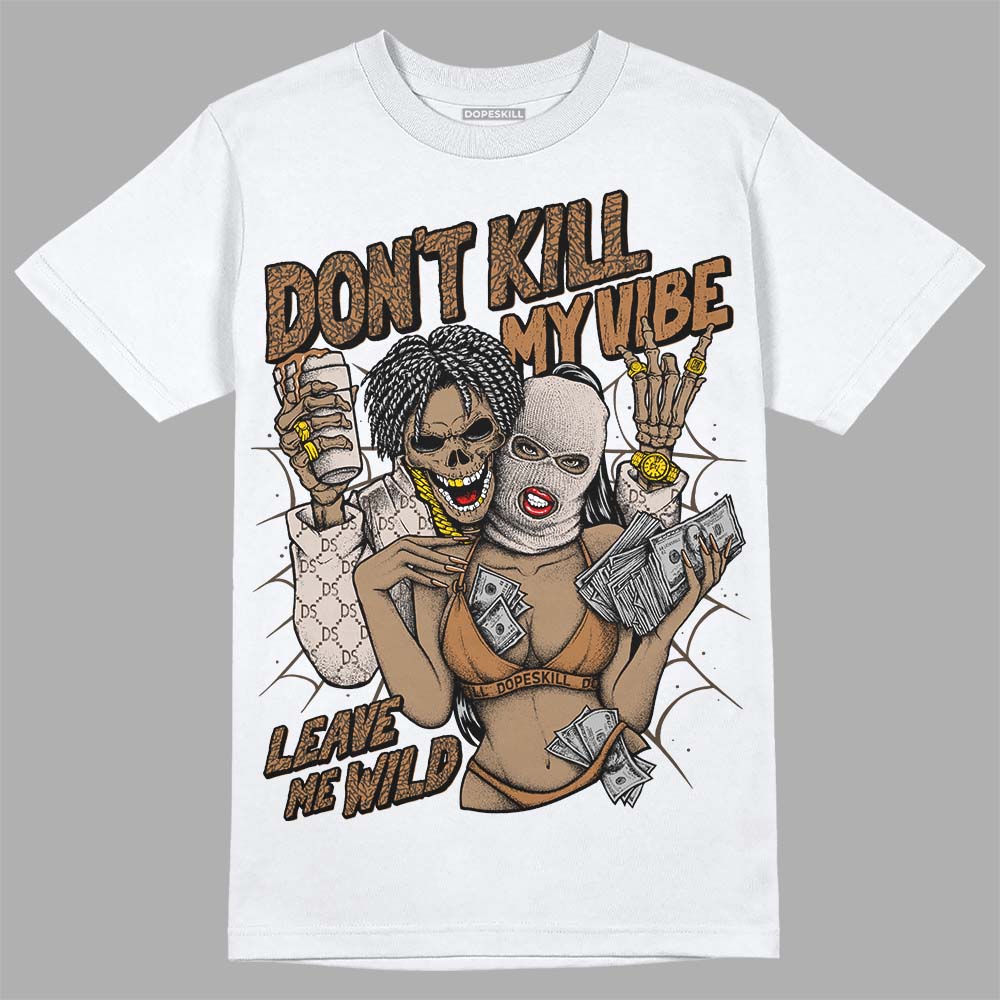 Palomino 3s superstreetwear T-Shirt Don't Kill My Vibe Graphic