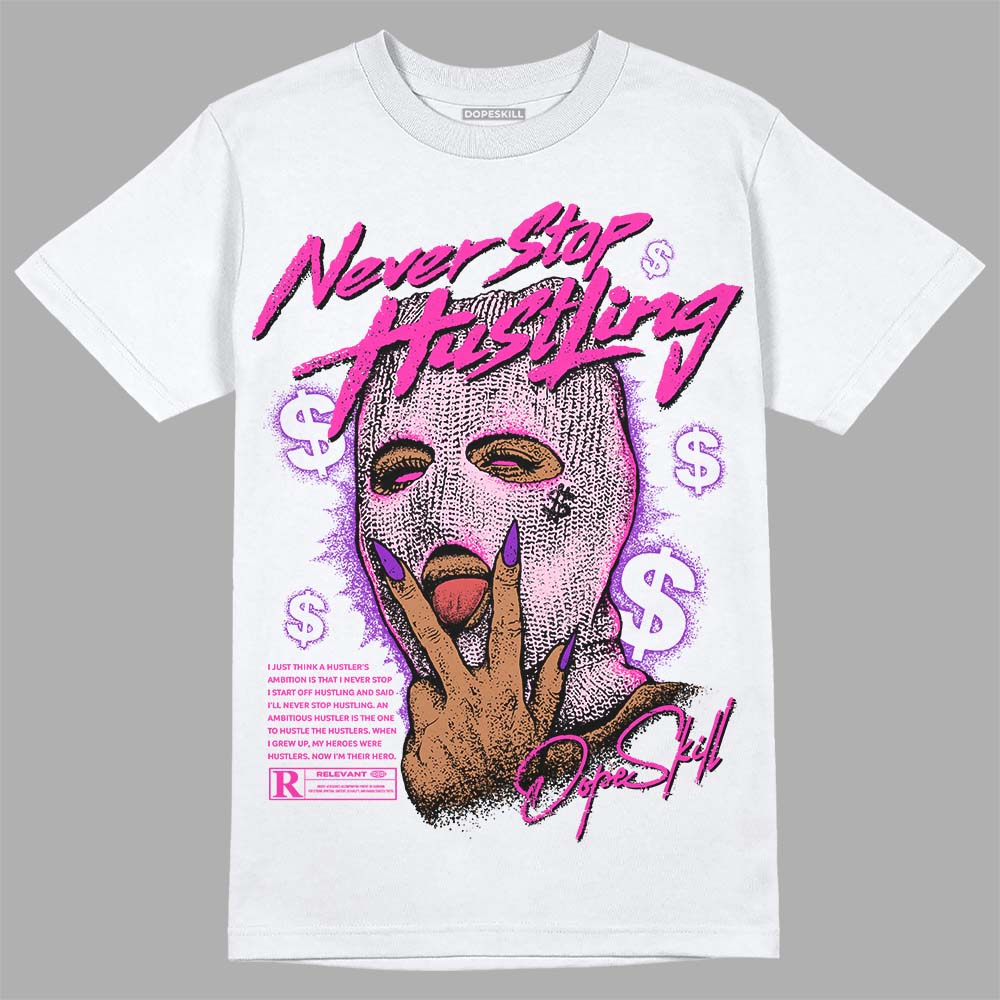 Triple Pink Dunk superstreetwear T-Shirt Never Stop Hustling Graphic