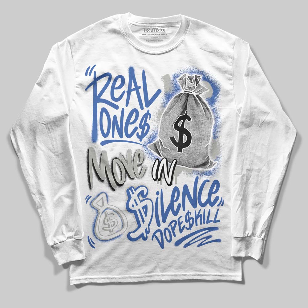 Lucky Shorts 3s superstreetwear Long Sleeve T-Shirt Real Ones Move In Silence Graphic
